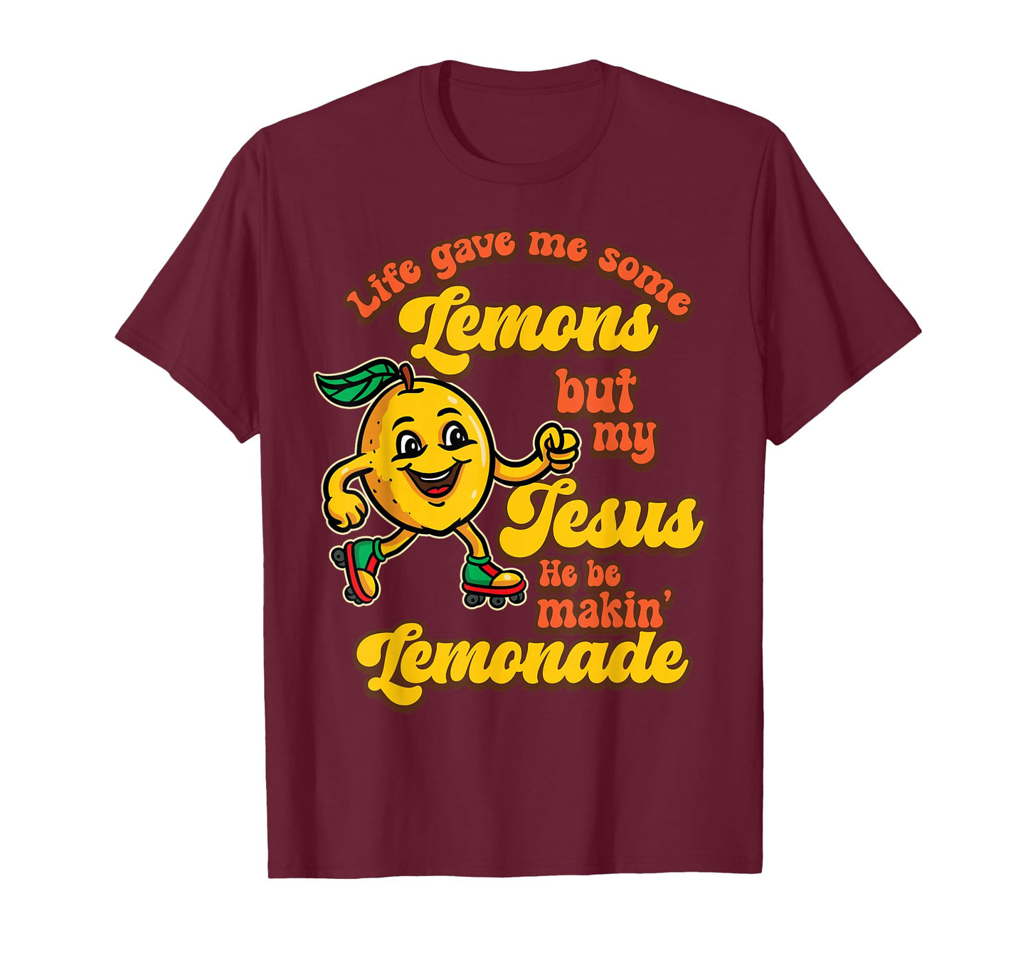 Funny Christian Humor Life Gave Lemons Jesus Making Lemonade T-Shirt