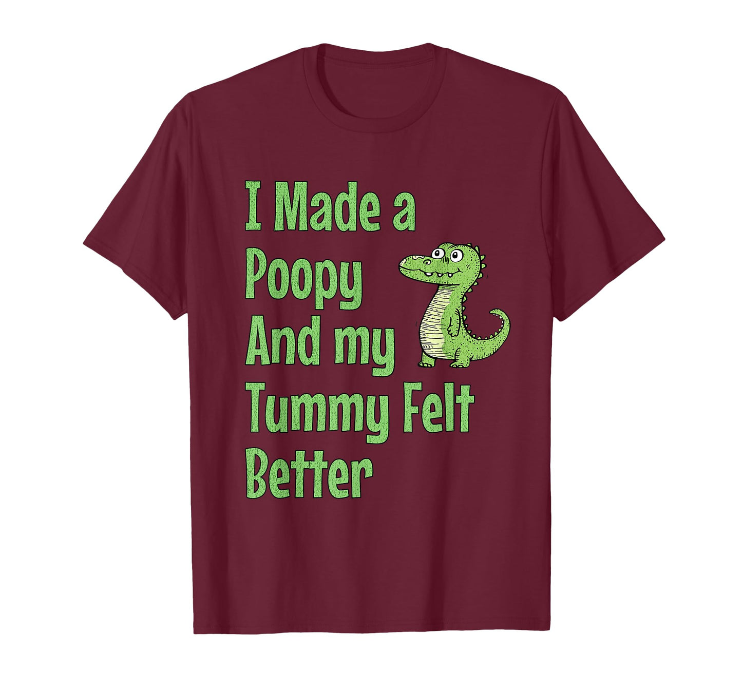I Made a Poopy and My Tummy Felt Better Adult Humor Meme T-Shirt
