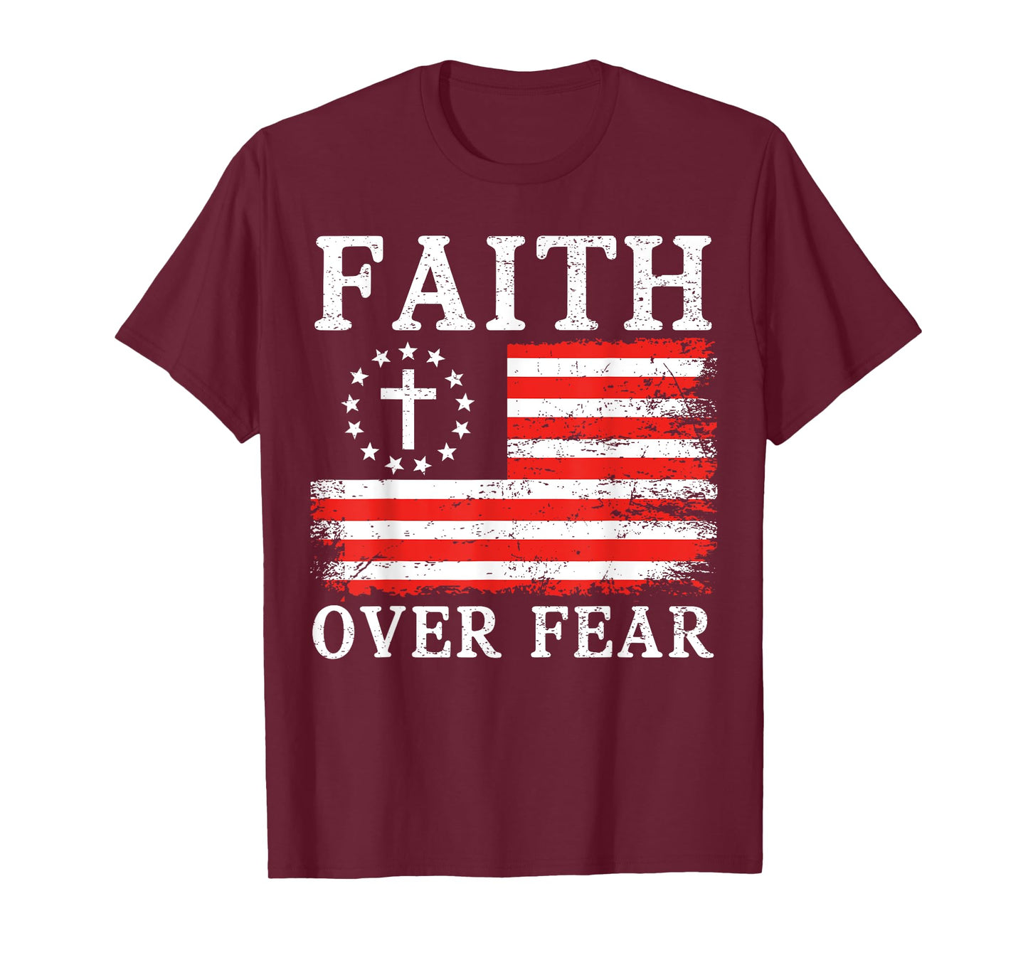 Christian US USA Flag American Christ Faith Over Fear Cross T-Shirt