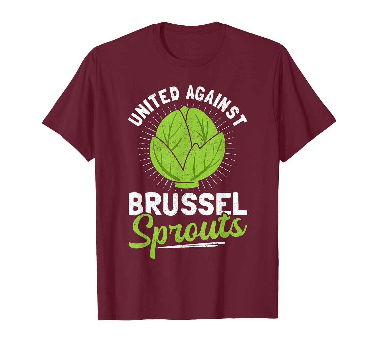 United Against Brussel Sprouts Brussel Sprout Hater T-Shirt