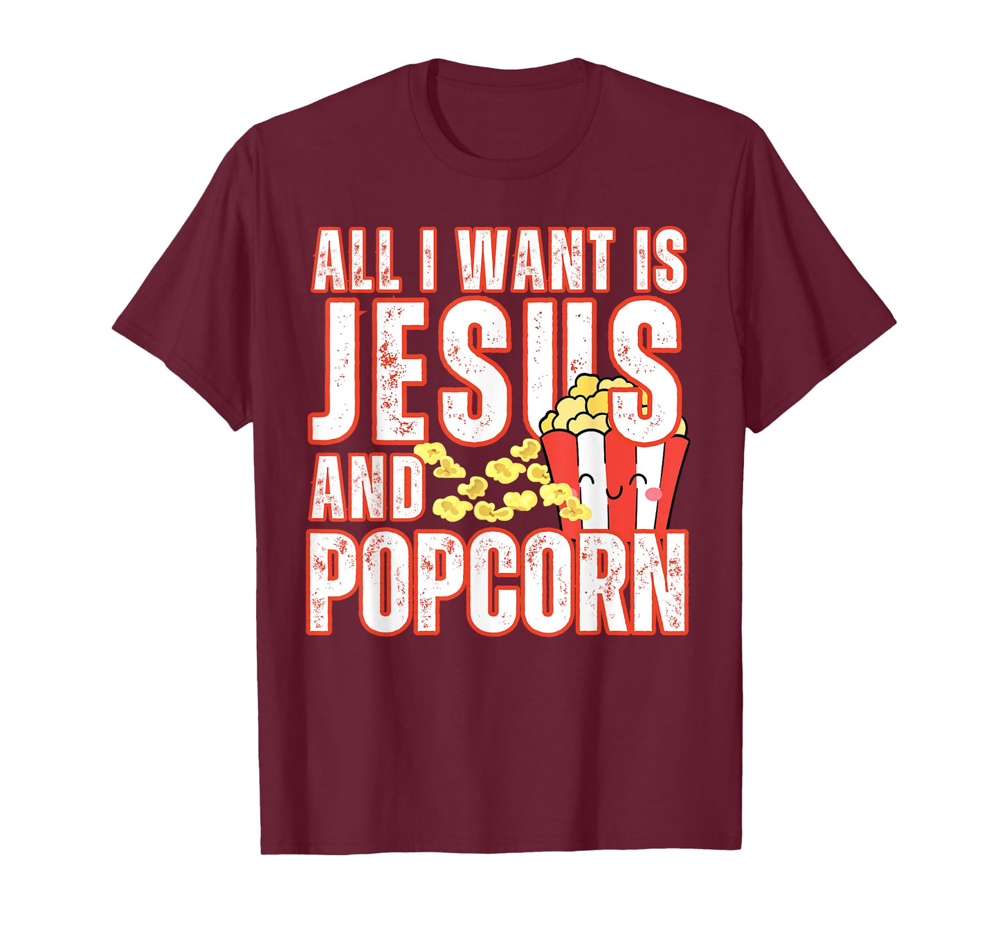 All I Want Is Jesus And Popcorns Christian Humor Funny T-Shirt