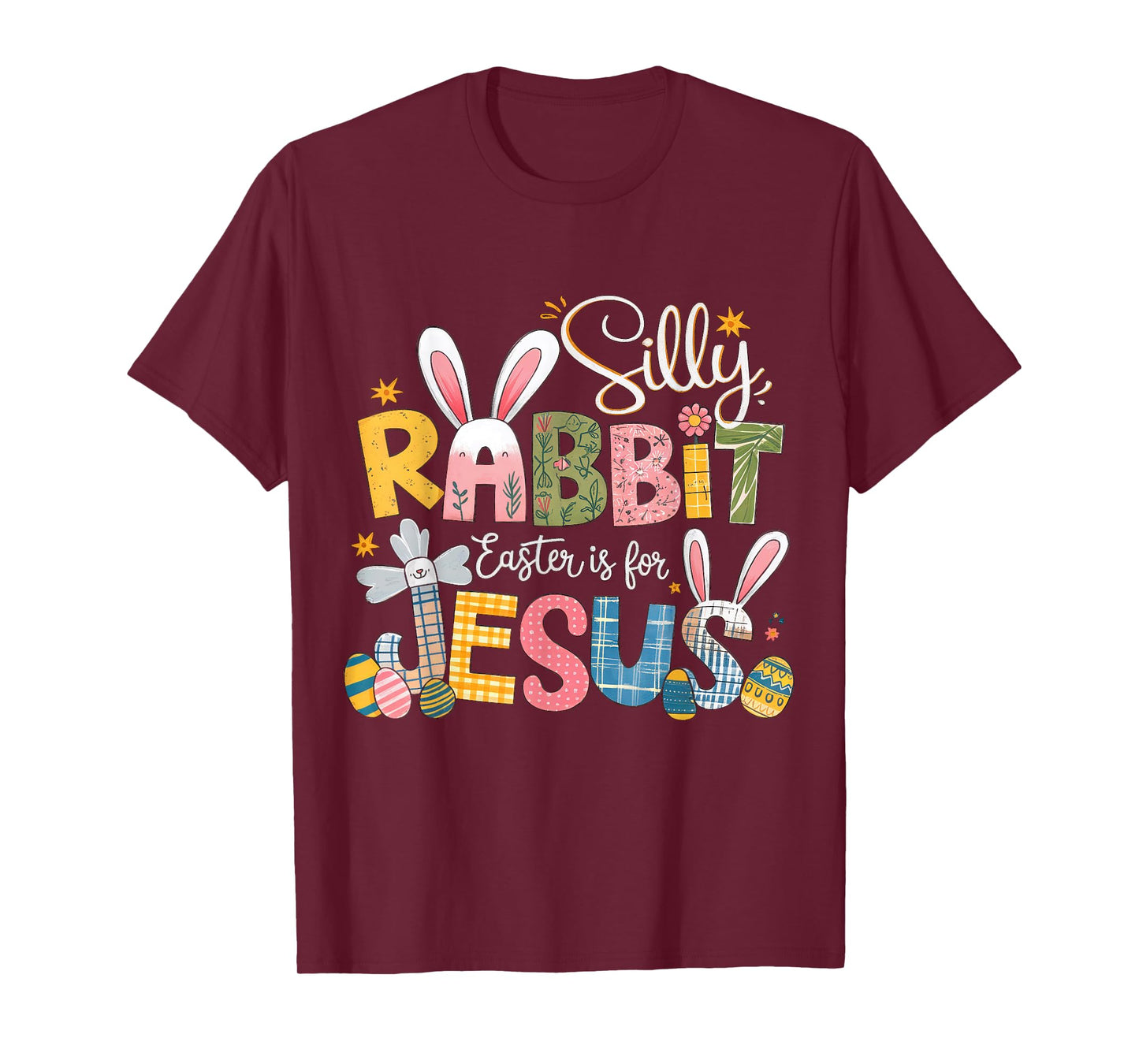 Silly Rabbit Easter Is For Jesus Cute Bunny Christian Faith T-Shirt