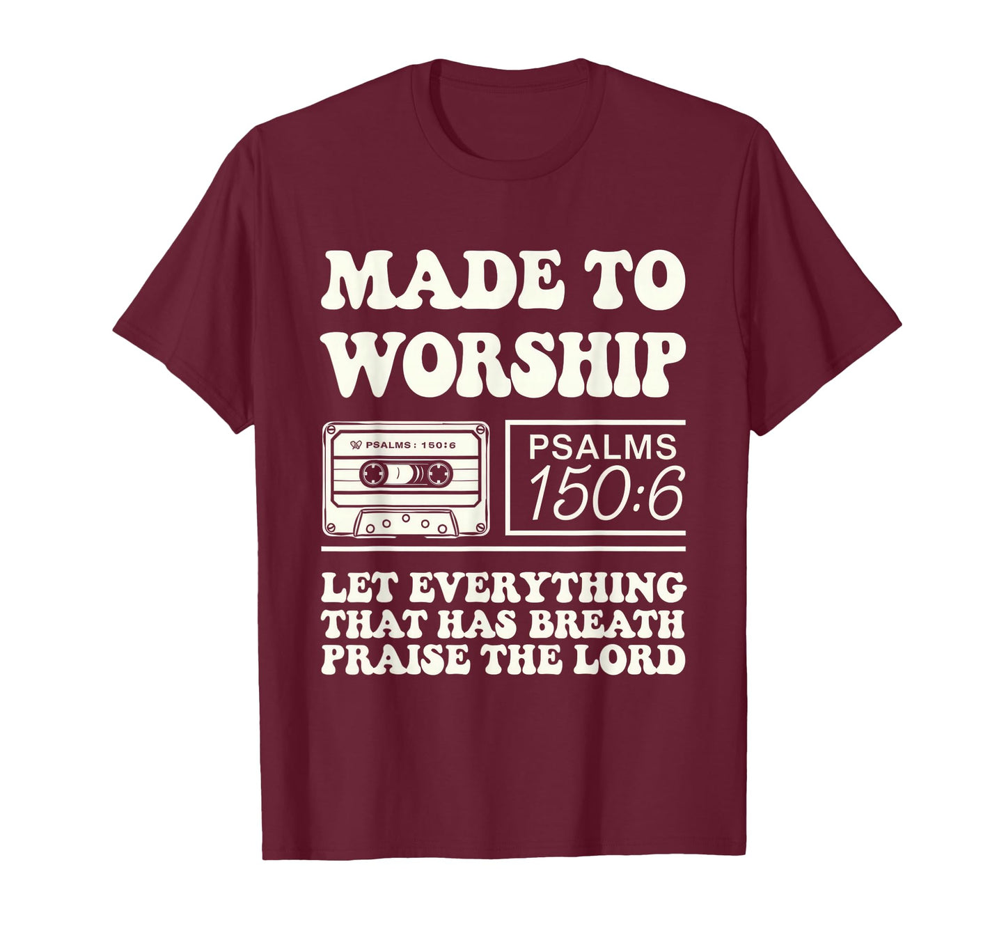 Worship Tshirt Christian Music Retro Cassette Psalms 150:6 T-Shirt