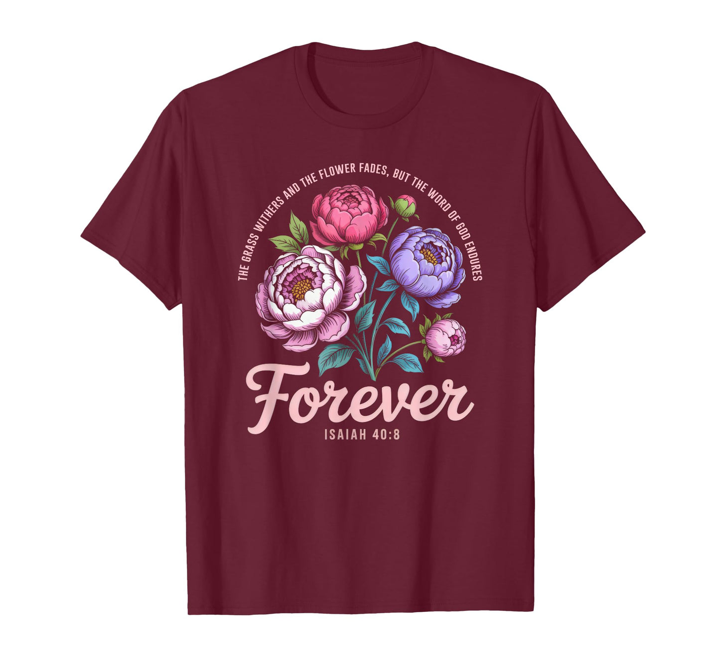 The Word of God Endures Forever Women Christian Floral T-Shirt