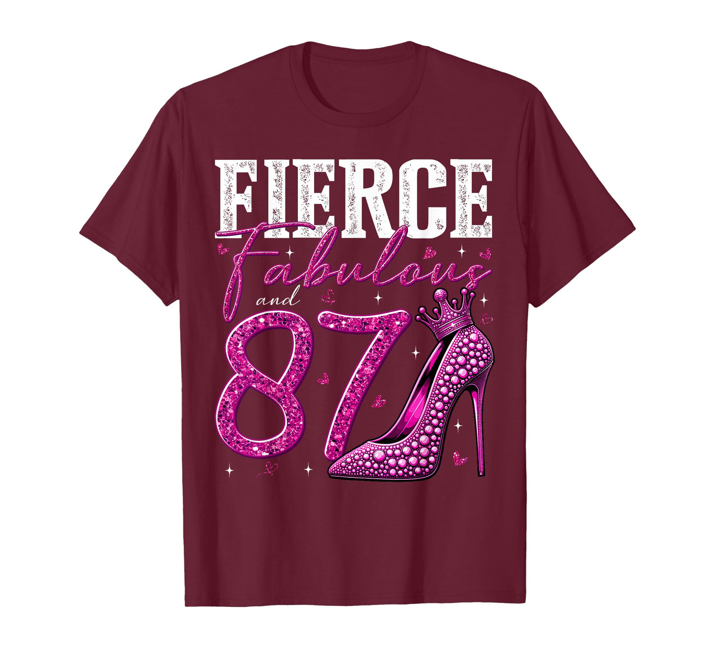 87th Birthday Fierce Fabulous and 87 Year Old Gifts Heels T-Shirt