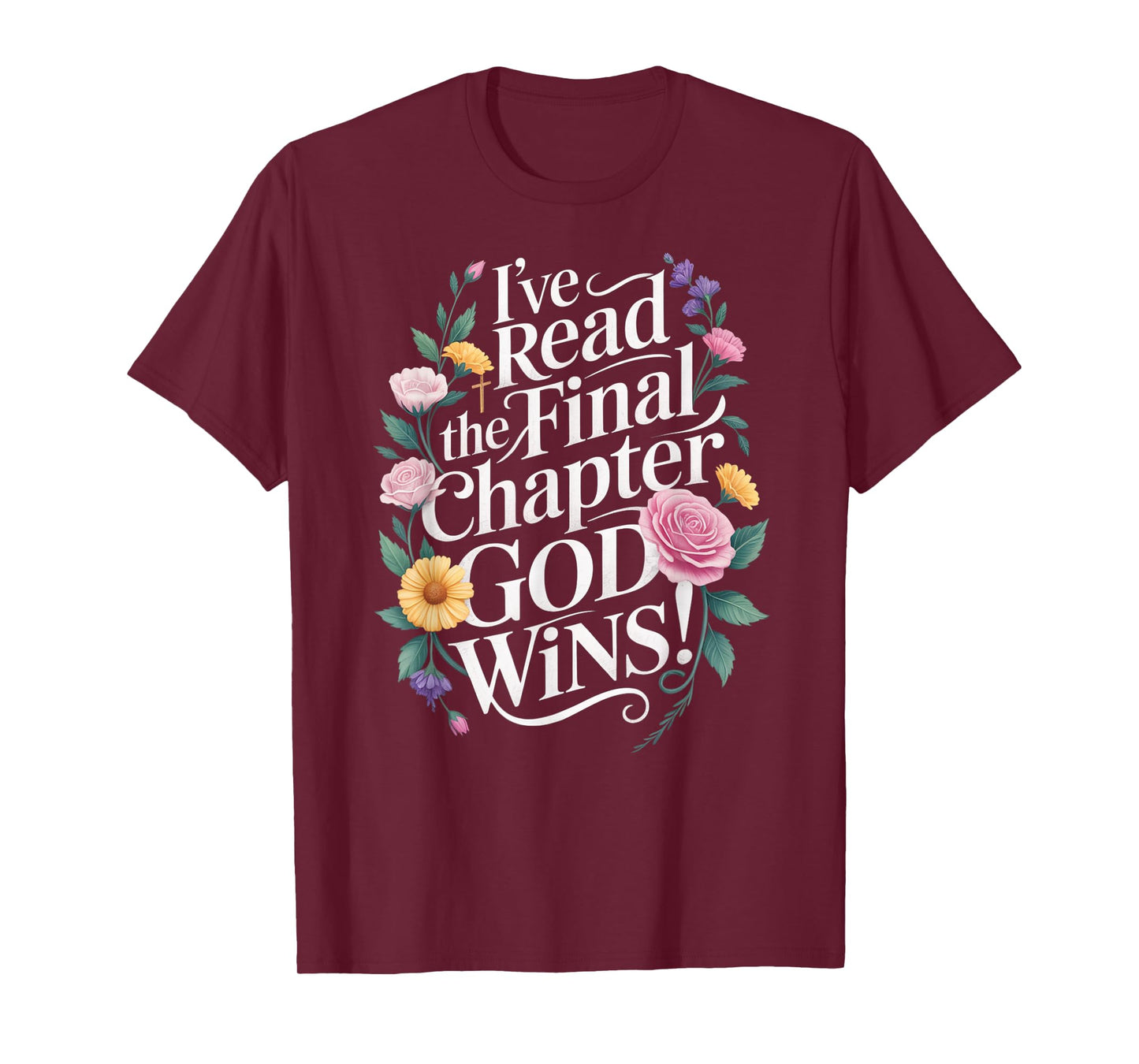 I've Read the Final Chapter God Wins Christian Faith Cross T-Shirt
