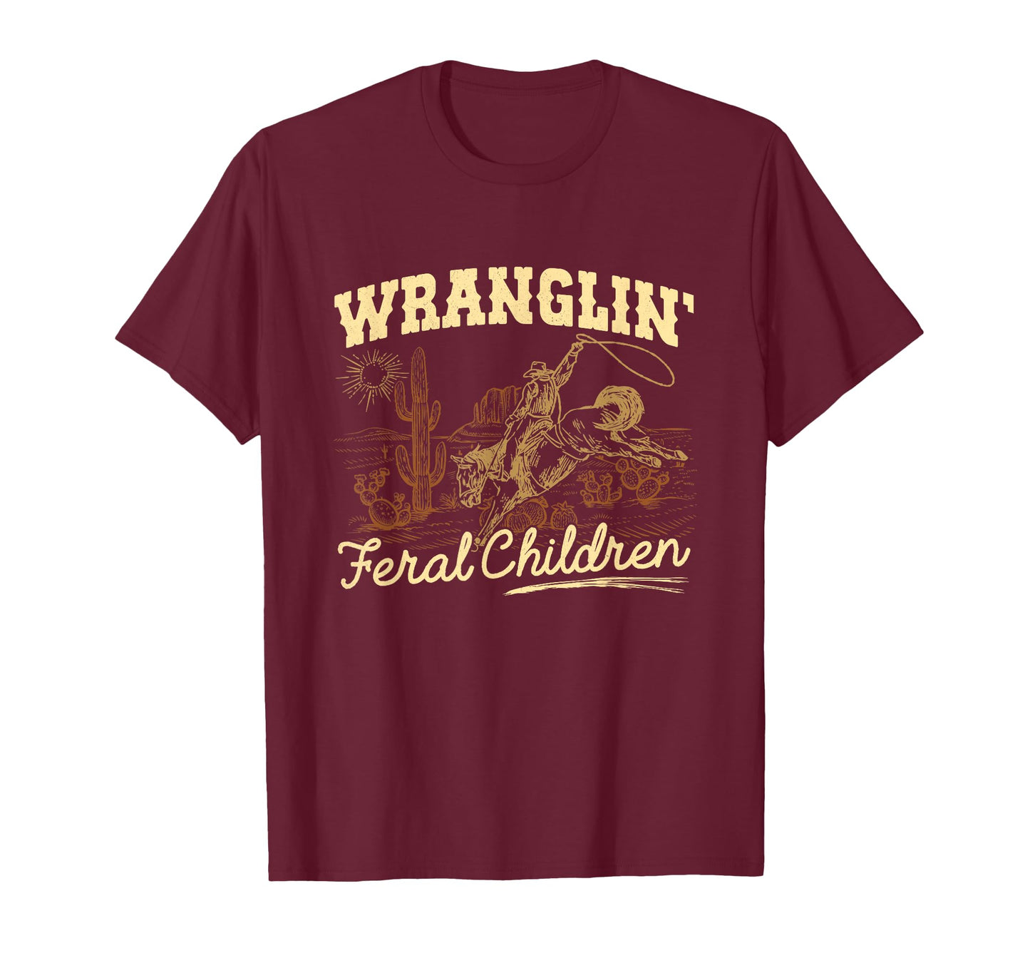 Wrangling Feral Children Quote Humor Cowboy Kids Boys Retro T-Shirt
