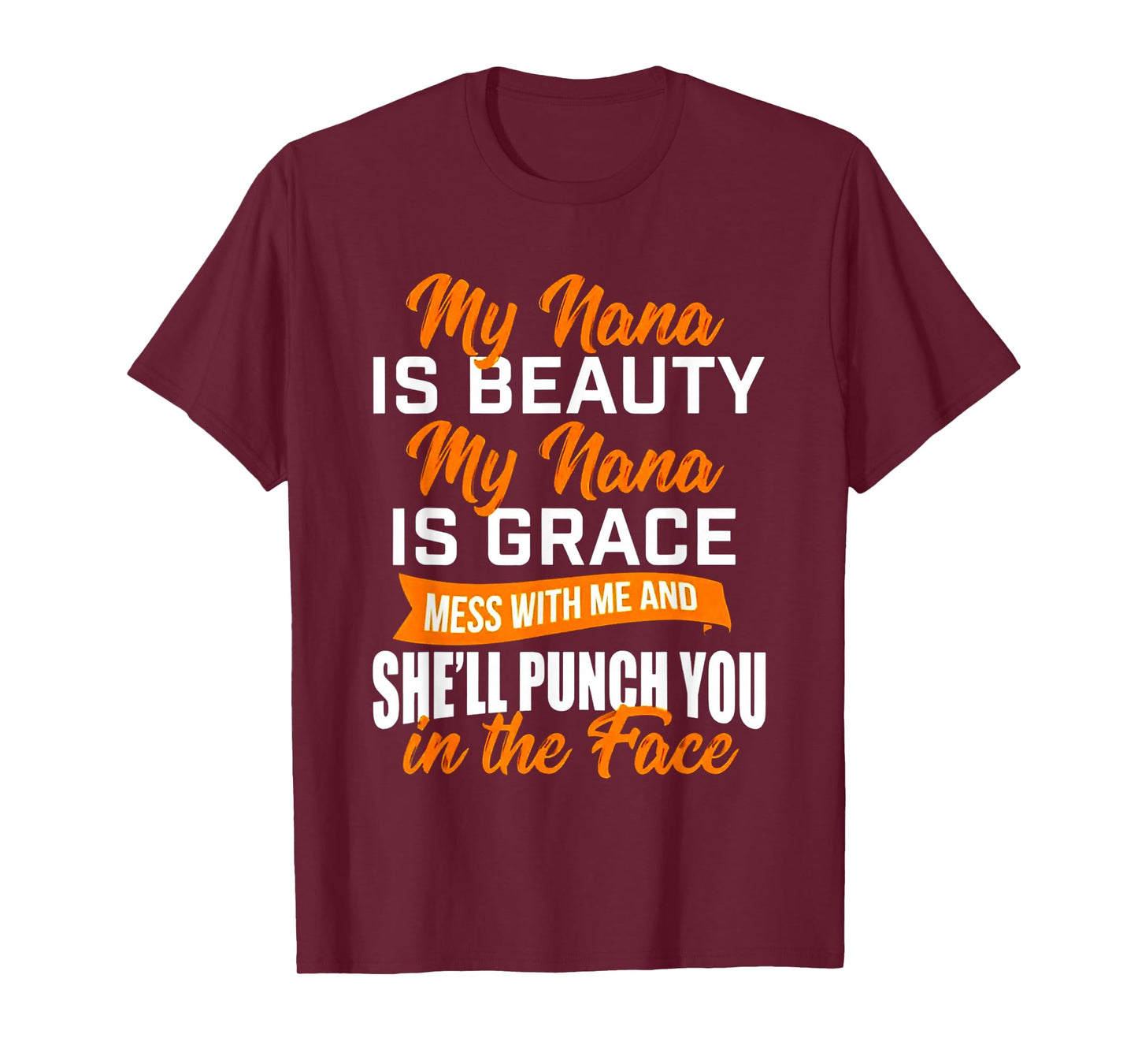 My Nana is Beauty My Nana is Grace T-Shirt