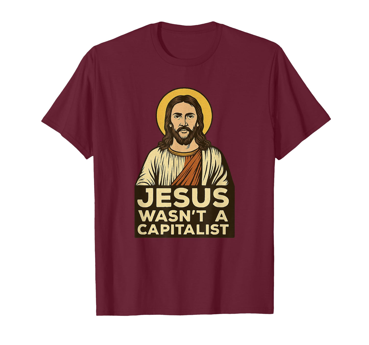 Jesus Wasn't a Capitalist Bold Christian Social Justice Gift T-Shirt
