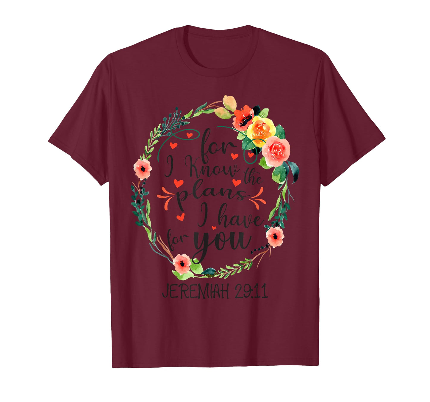 For I Know The Plans I have For You Floral Jeremiah 29:11 T-Shirt