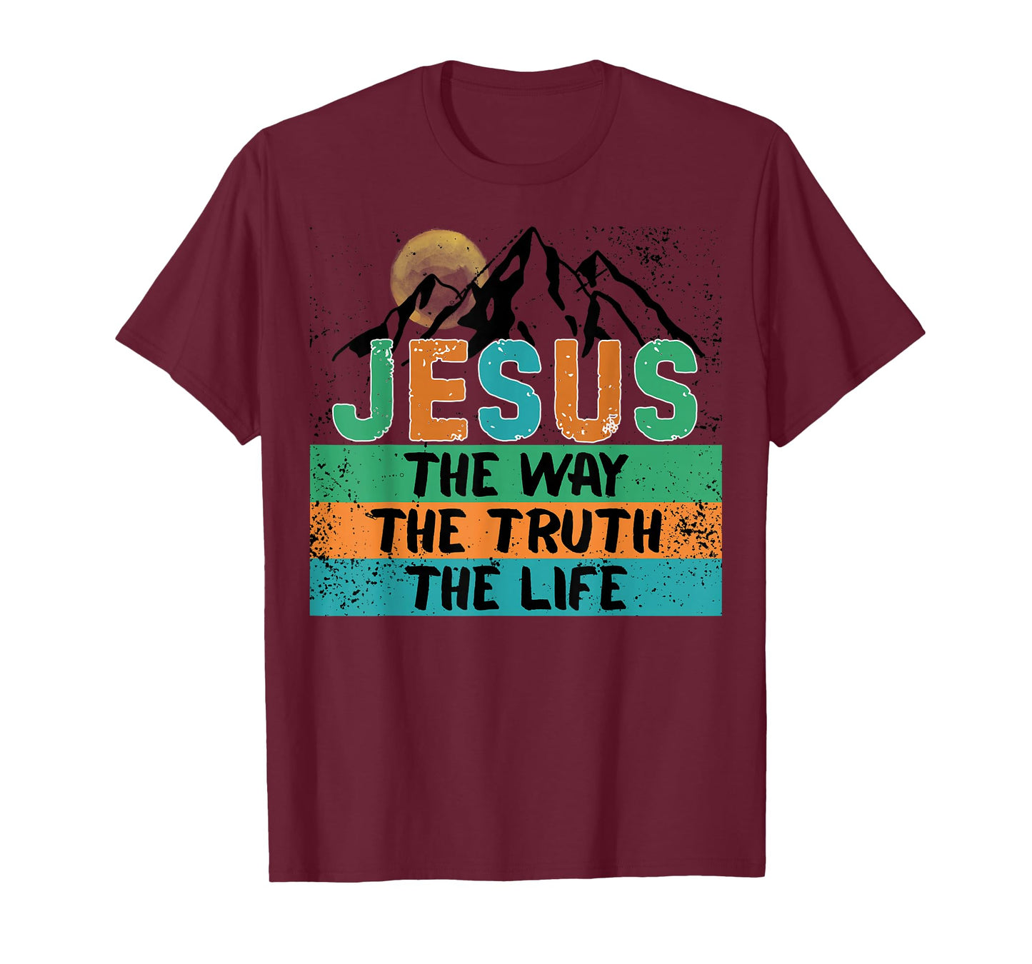 Jesus The Way, Truth, and Life John 14:6 Scripture Design T-Shirt
