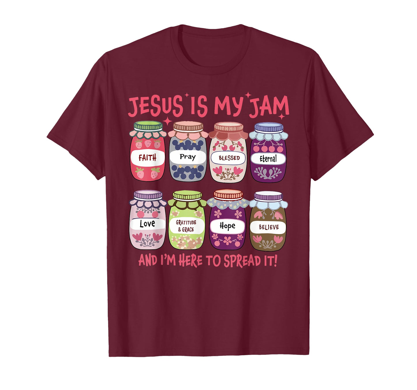 Jesus is My Jam I'm Here to Spread It Christian Faith God T-Shirt