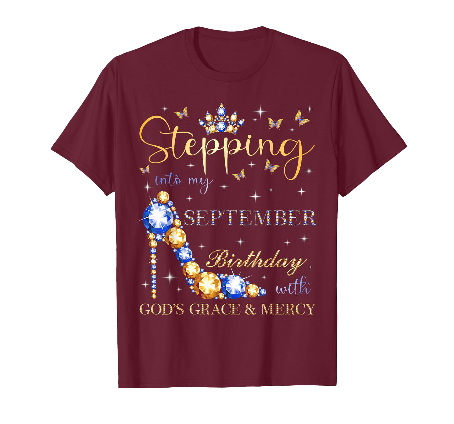 Stepping Into My September Birthday With God's Grace T-Shirt