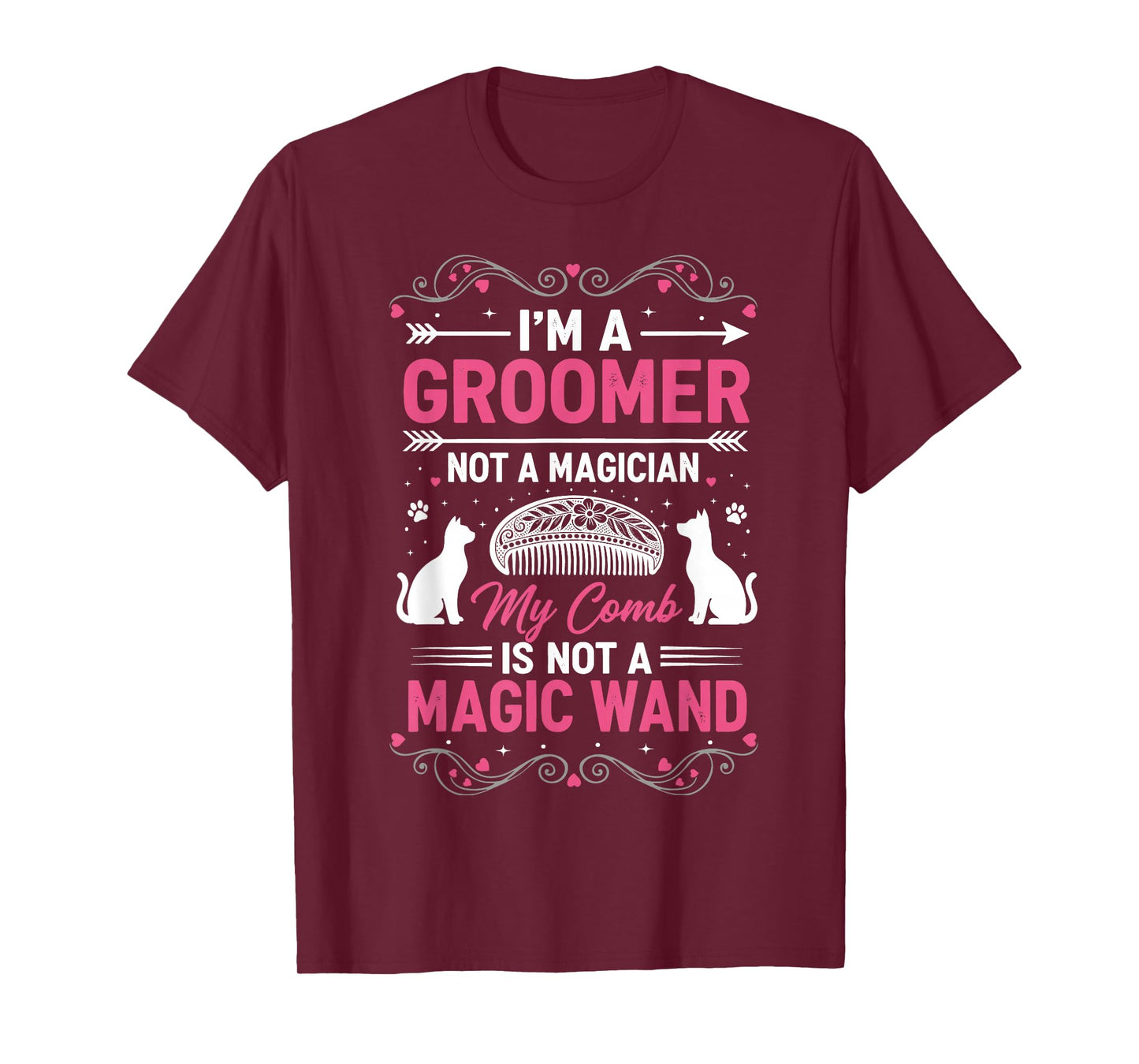 Groomer Not Magician Funny Pet Salon Quote Comb Cat Humor T-Shirt