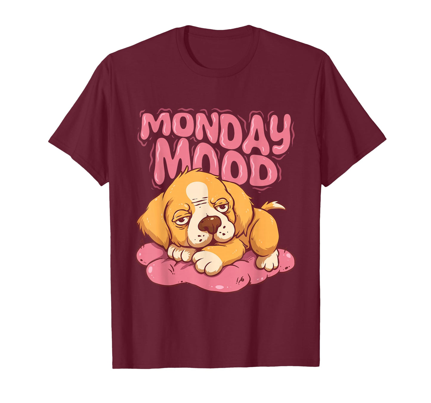 Monday Mood Funny Work Don’t Like Mondays Lazy People Dog T-Shirt