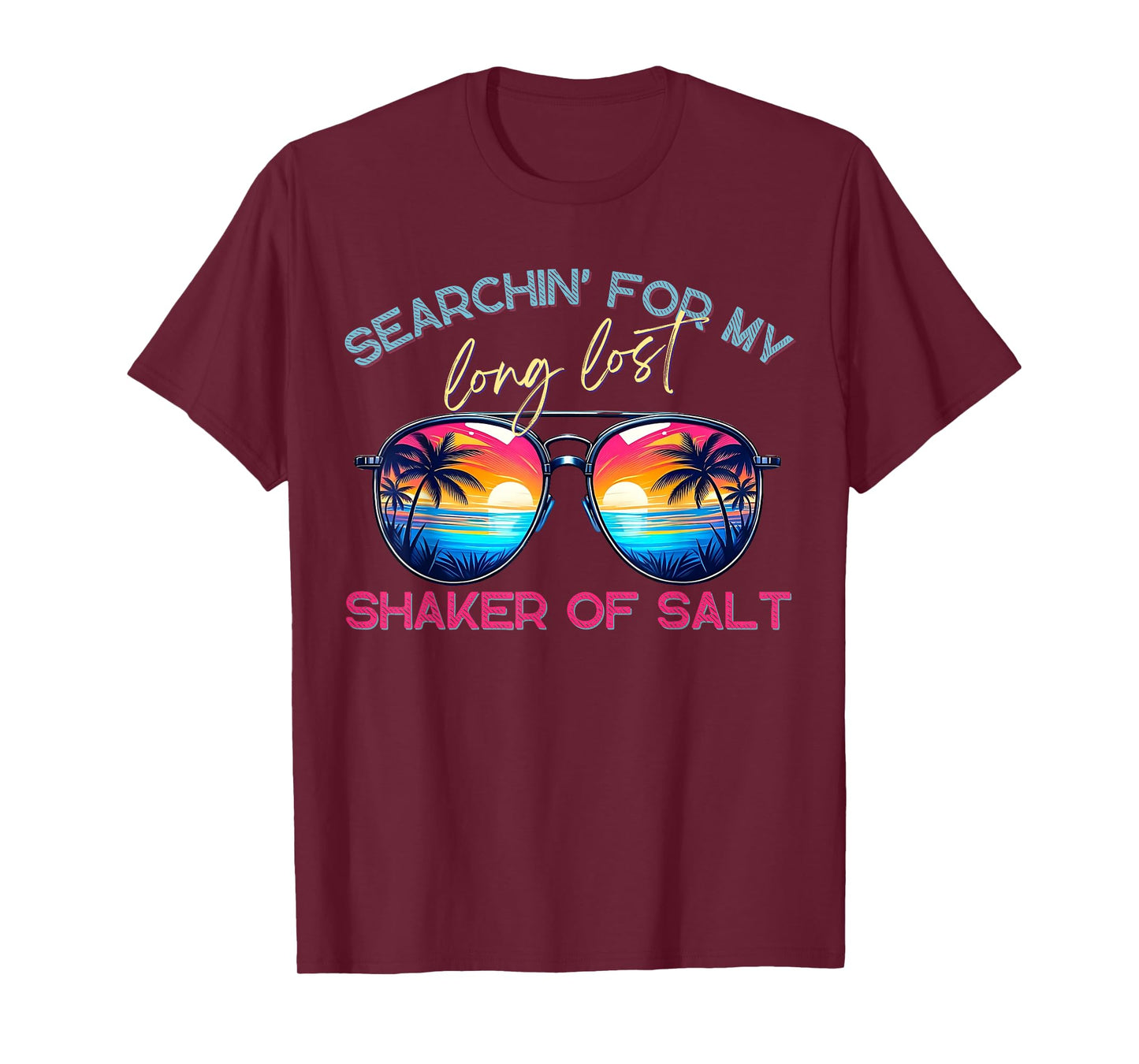 Funny Searching For My Long Lost Shaker Of Salt Palm Beach T-Shirt for Men Women Girls Kids