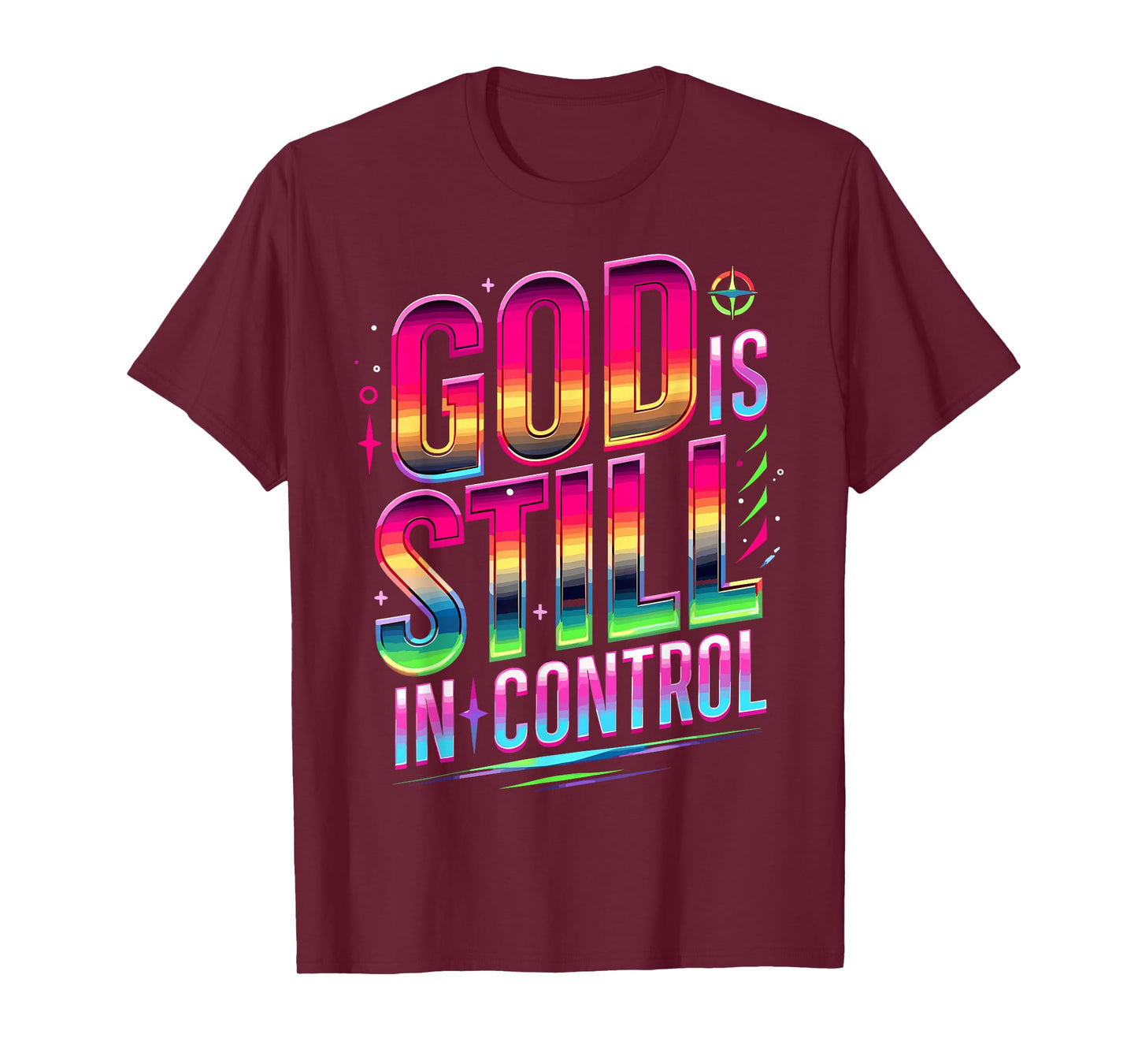 God Is Still In Control Christian Faith T-Shirt