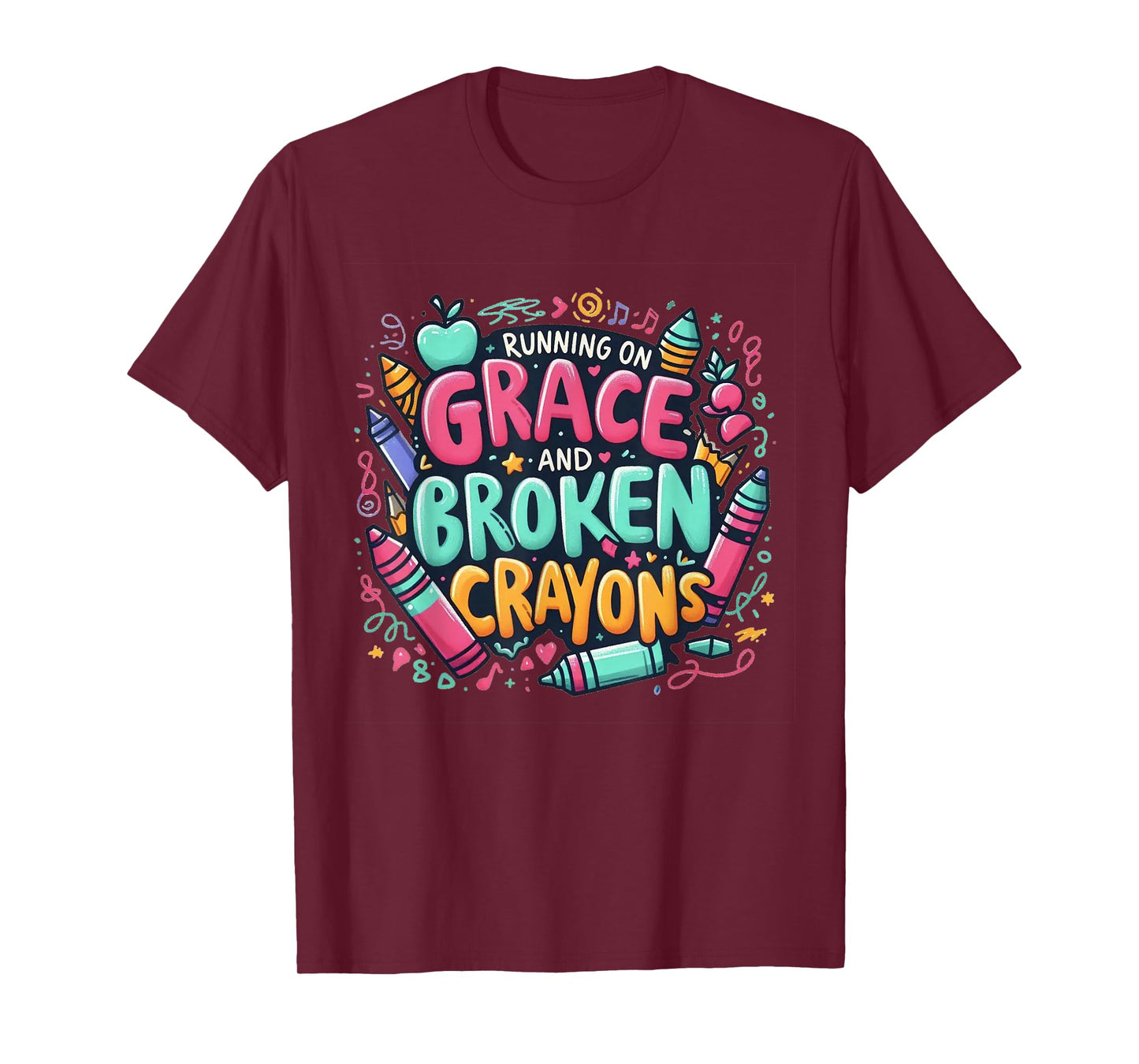Running on Grace and Broken Crayons Faith Mom Apparel T-Shirt