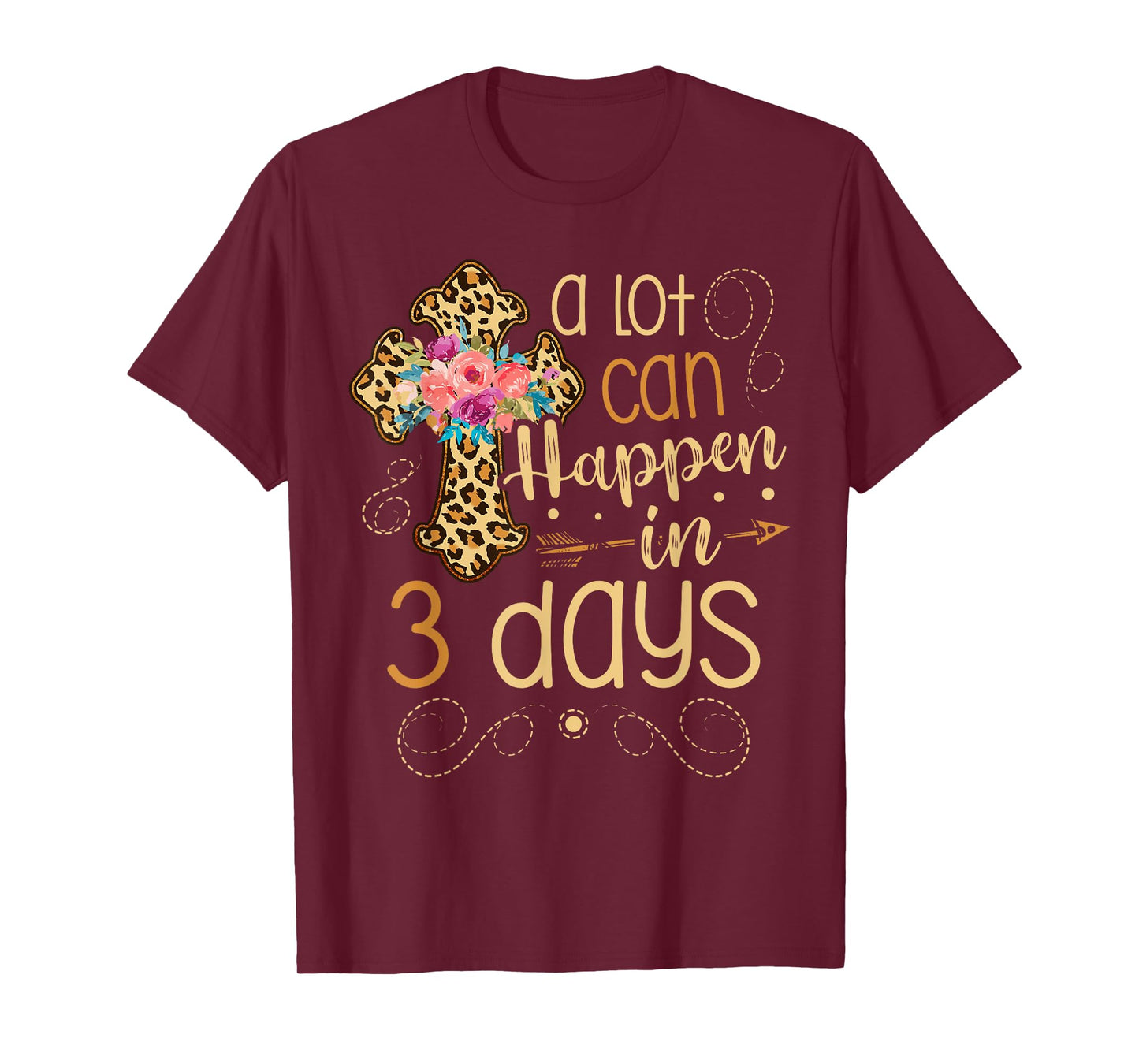 A lot can happen in 3 days Jesus Christian for a Easter Fan T-Shirt