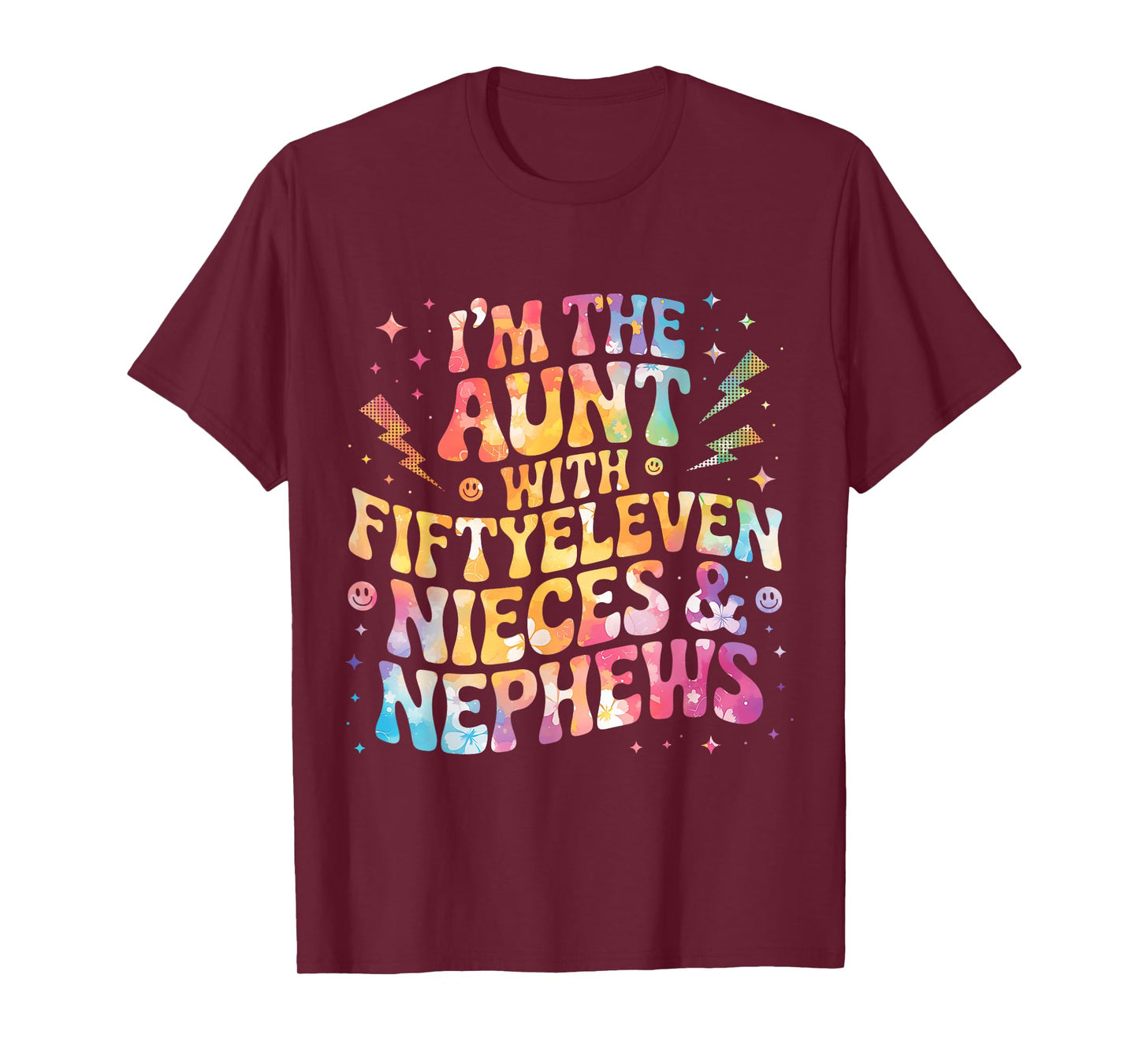 Im The Aunt With Fiftyeleven Nieces And Nephews T-Shirt