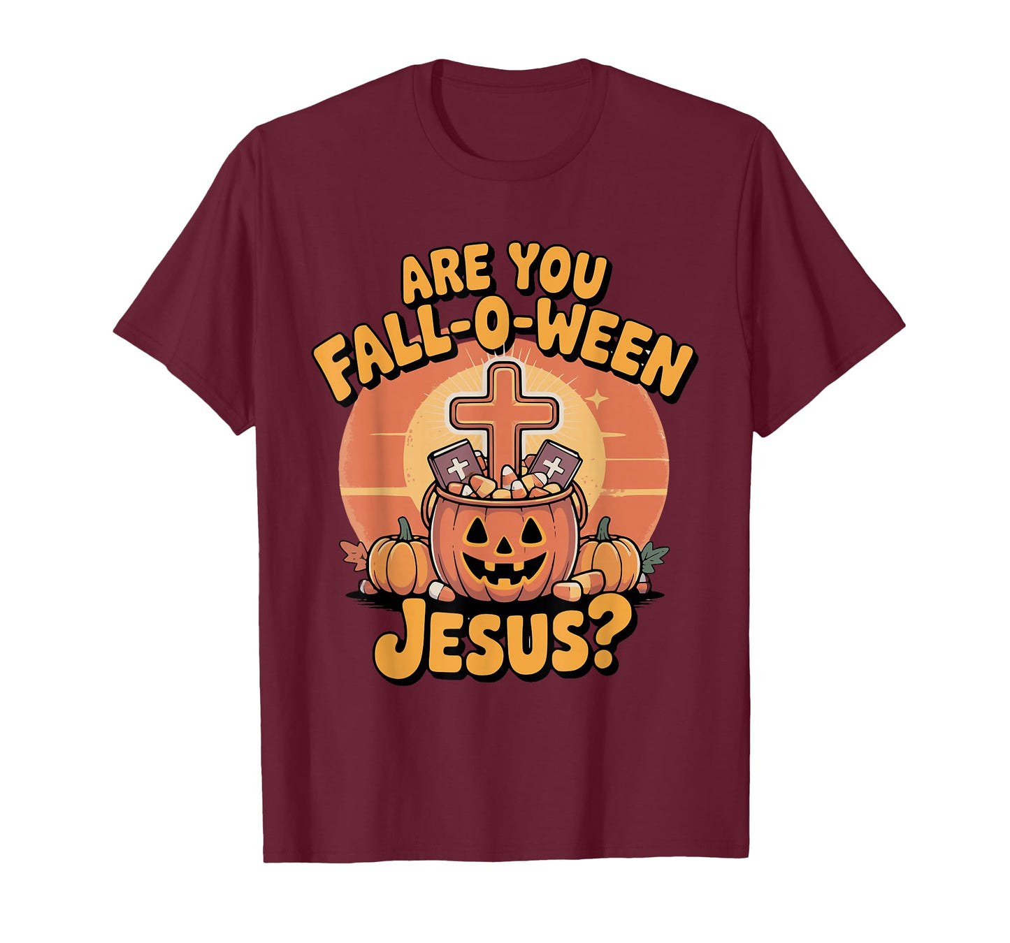 are You Fall Oween Jesus Halloween Christ T-Shirt