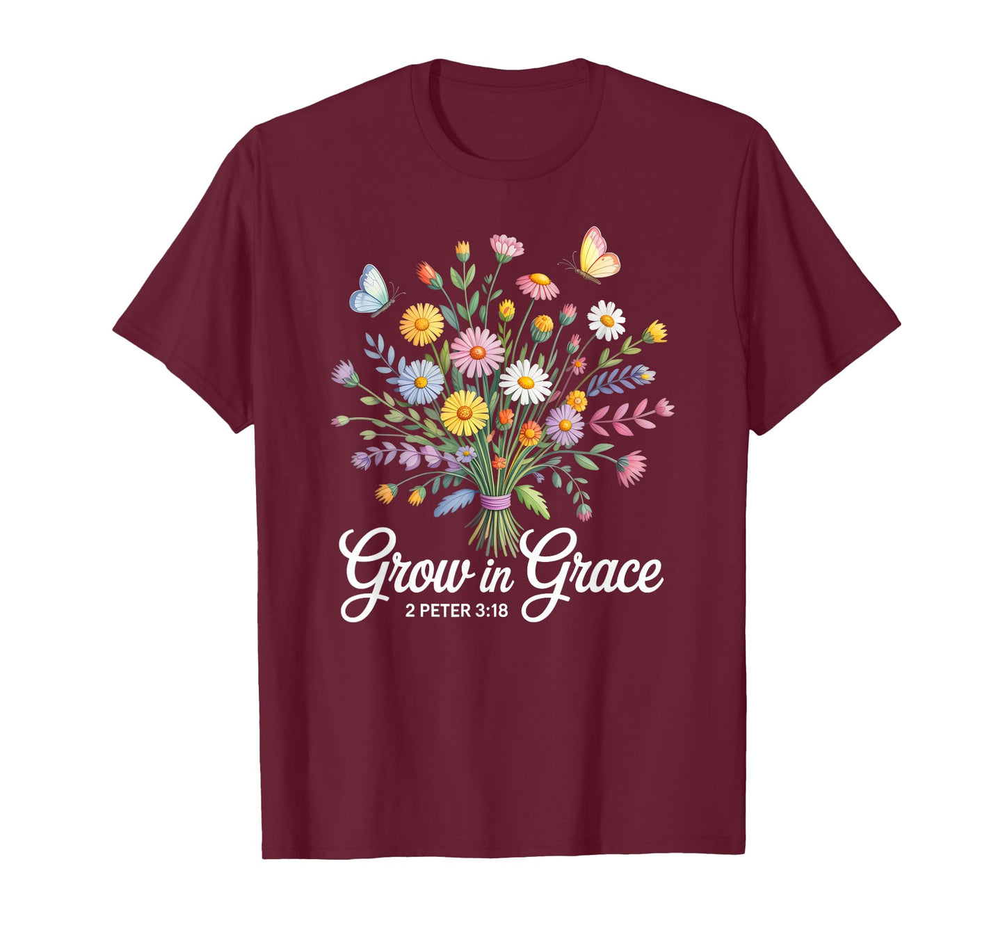Christian Bible Verse 2 Peter 3:18 Wildflower Bouquet T-Shirt