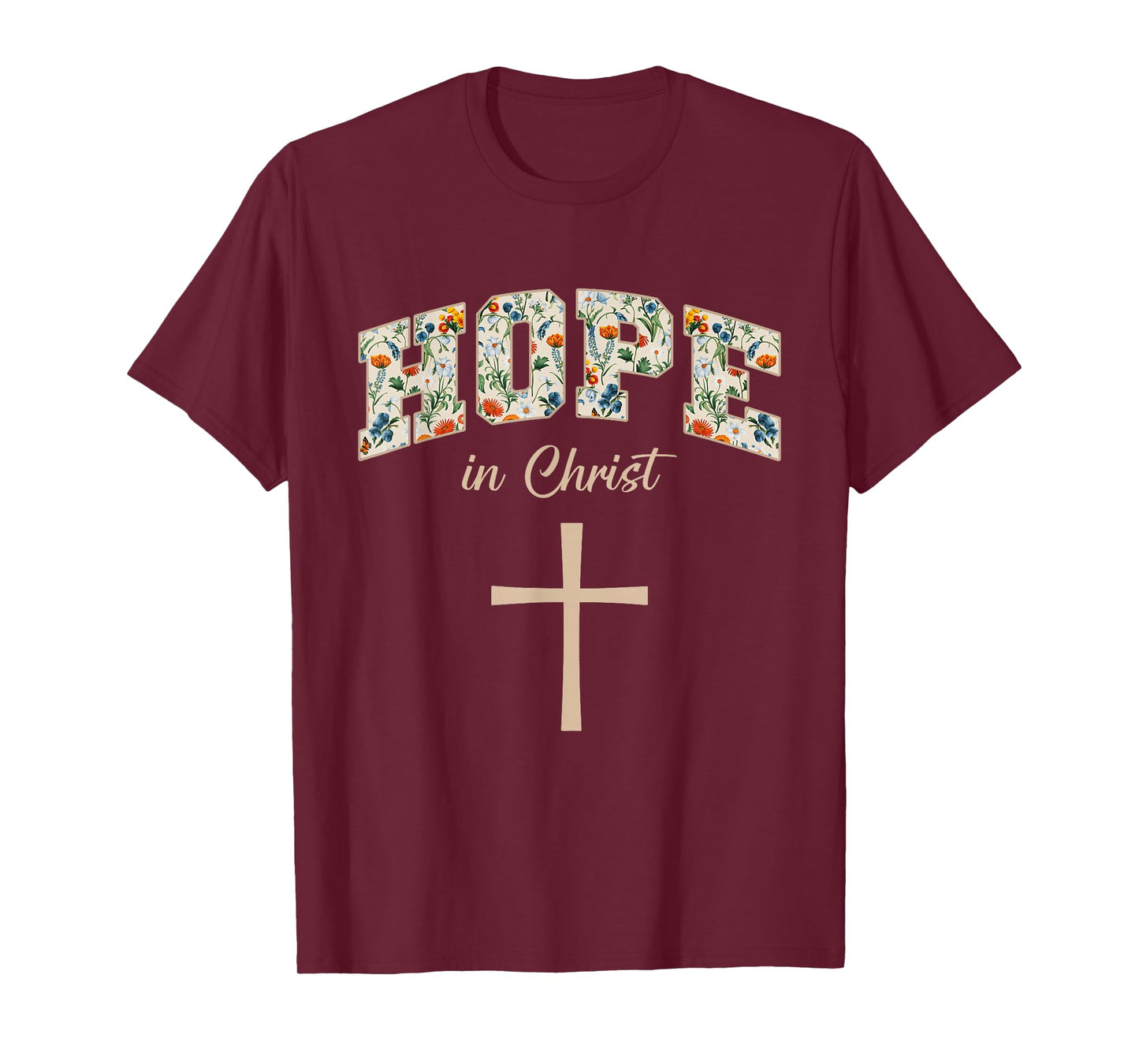 Hope in Christ Cross Christians Religion Bible Scripture T-Shirt