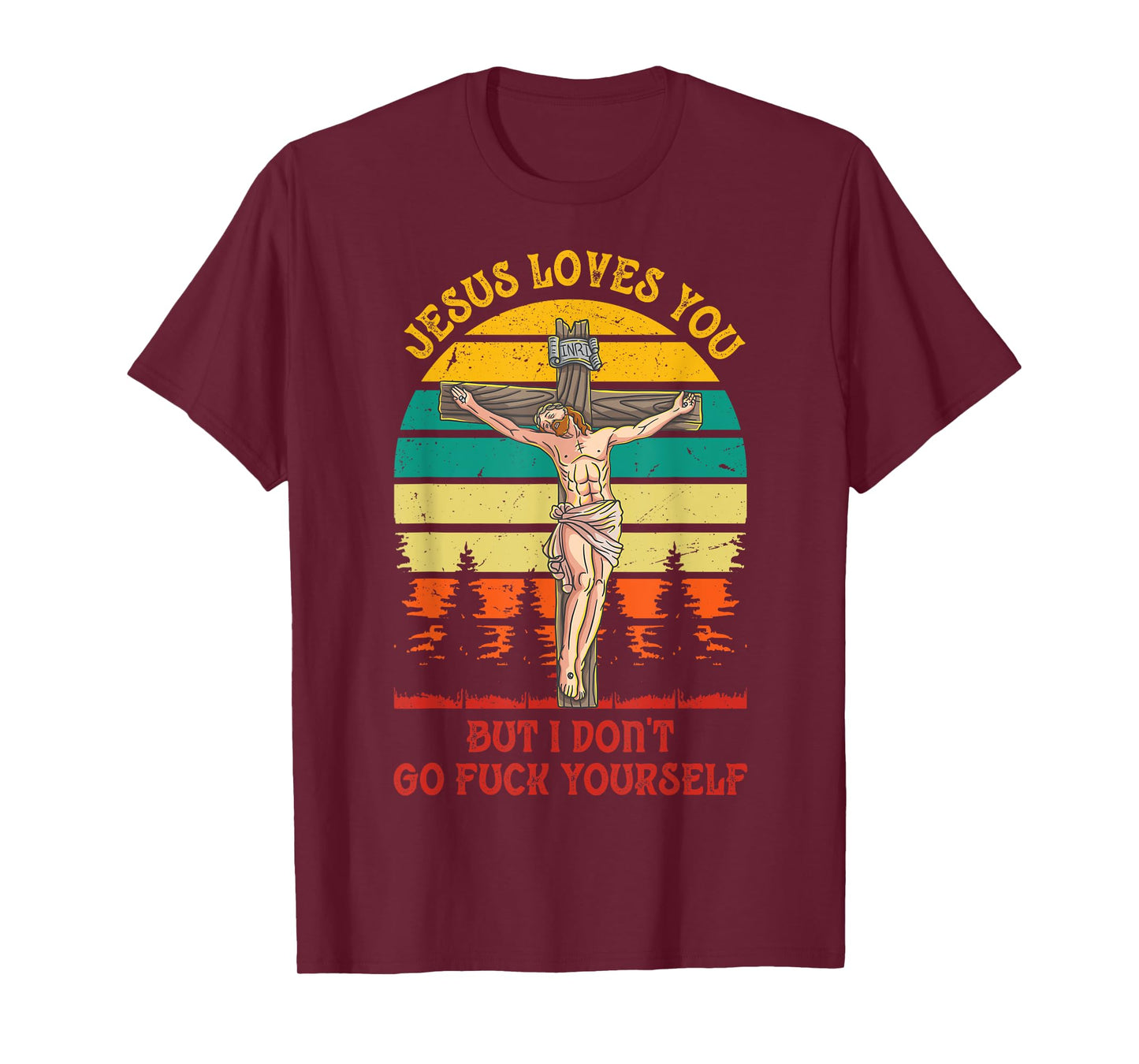 Jesus Christ Loves You But I Don't GFY Vintage Retro Sunset T-Shirt