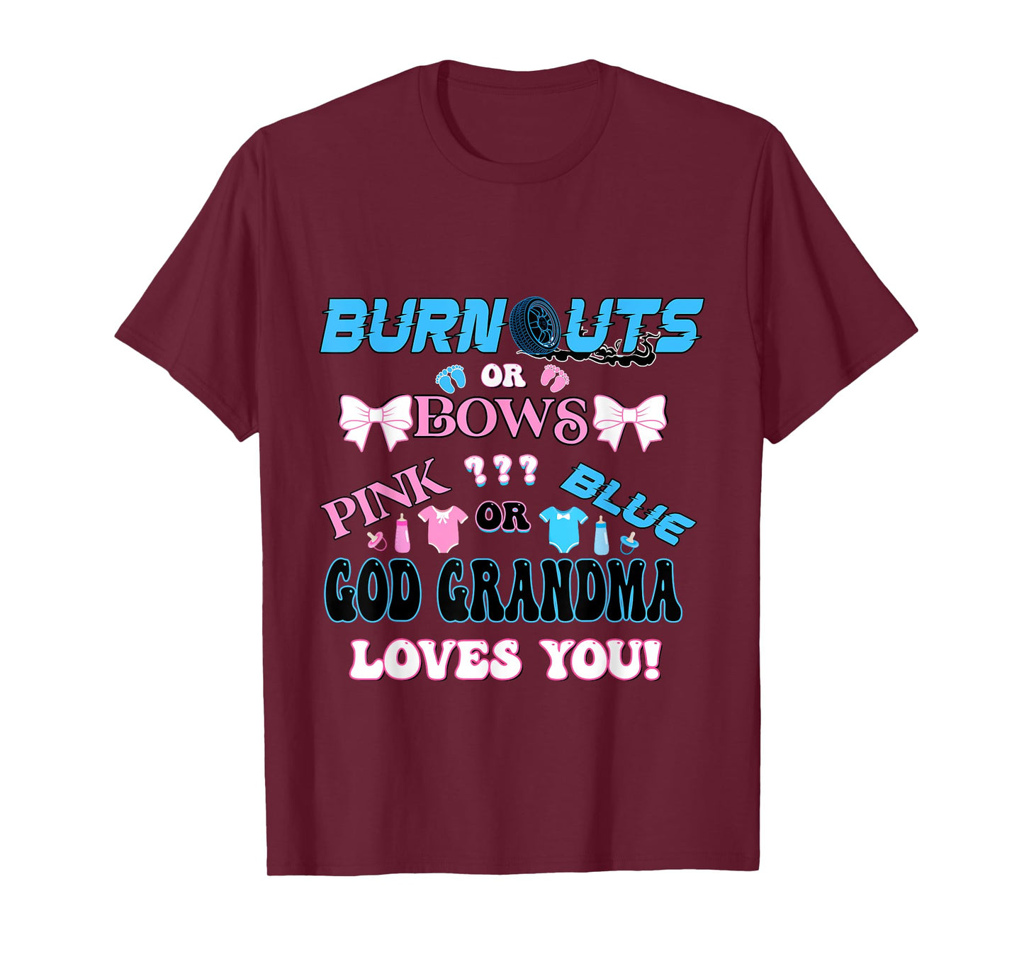Burnouts or Bows gender reveal matching family God Grandma T-Shirt