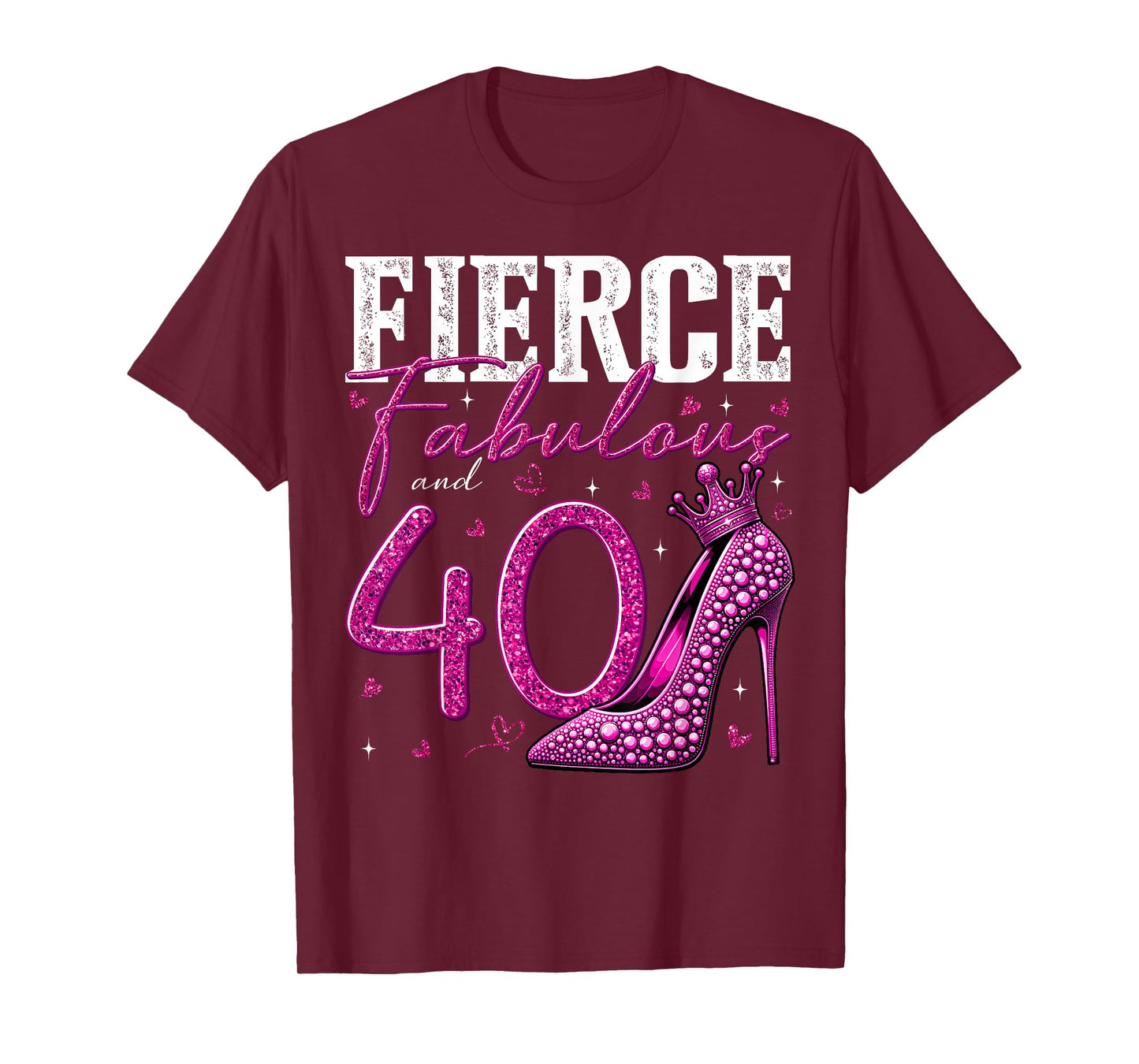 40th Birthday Fierce Fabulous and 40 Year Old Gifts Heels T-Shirt