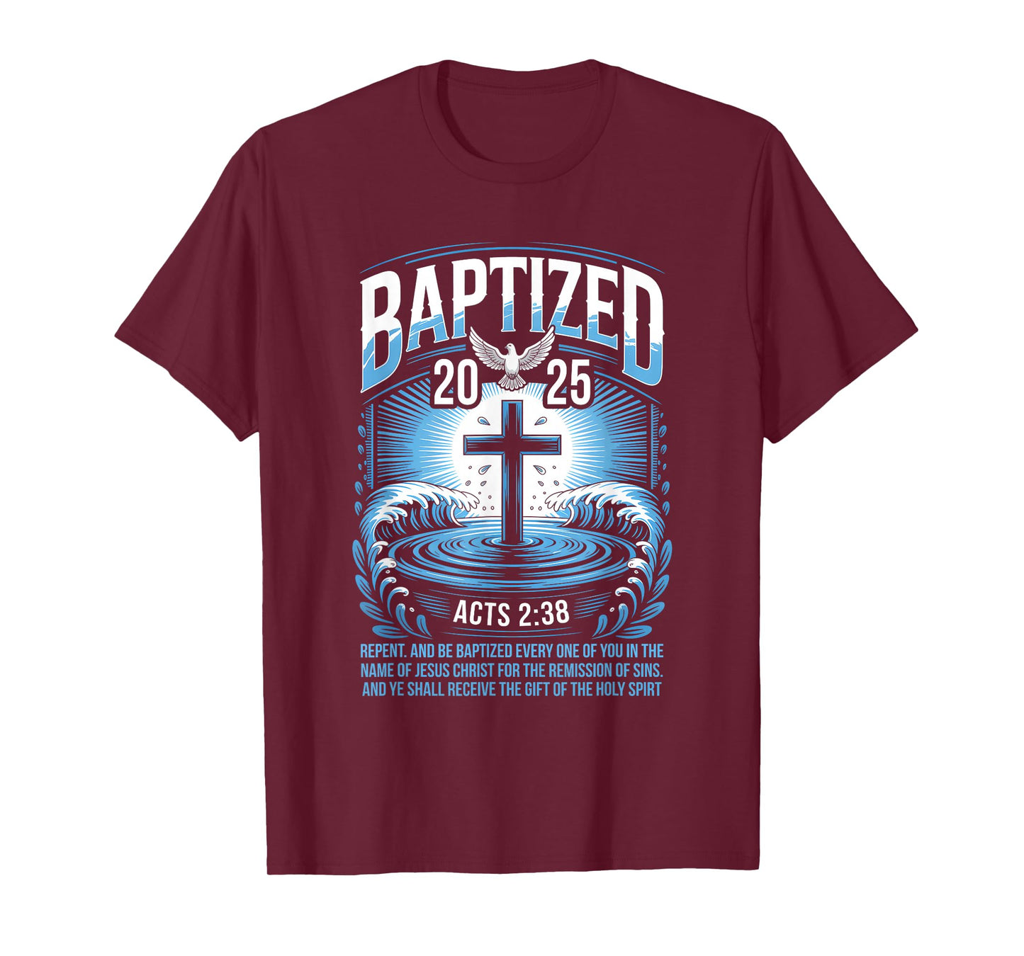 Baptized in 2025 Catholic Bible Verse for Christian Baptism T-Shirt