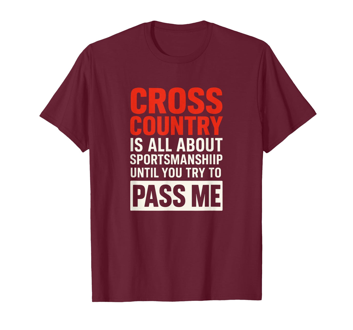 Cross Country - Funny Competitive Running Quote T-Shirt