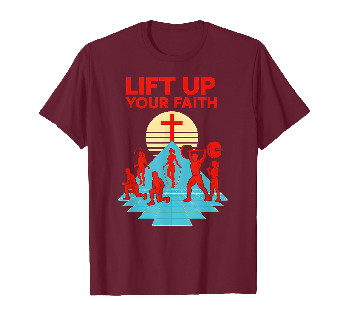Weightlifting Lift Up Your Faith Retro Religious Christian T-Shirt