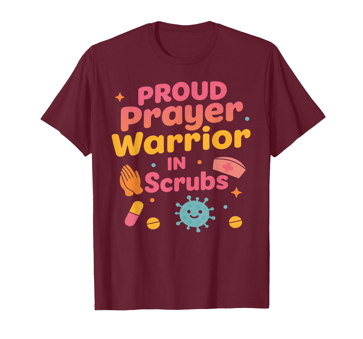 Funny Nurse Prayer Warrior Quote Medical Christian Doctor T-Shirt