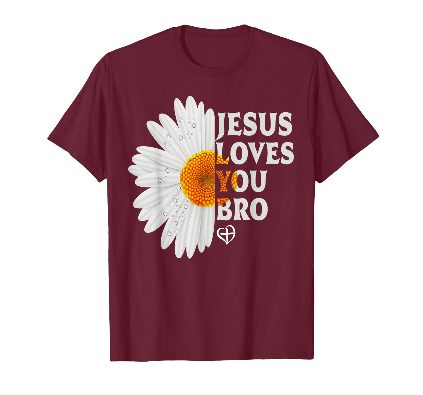 Jesus Loves You Bro Christian Cross God Faith Bible Pray T-Shirt