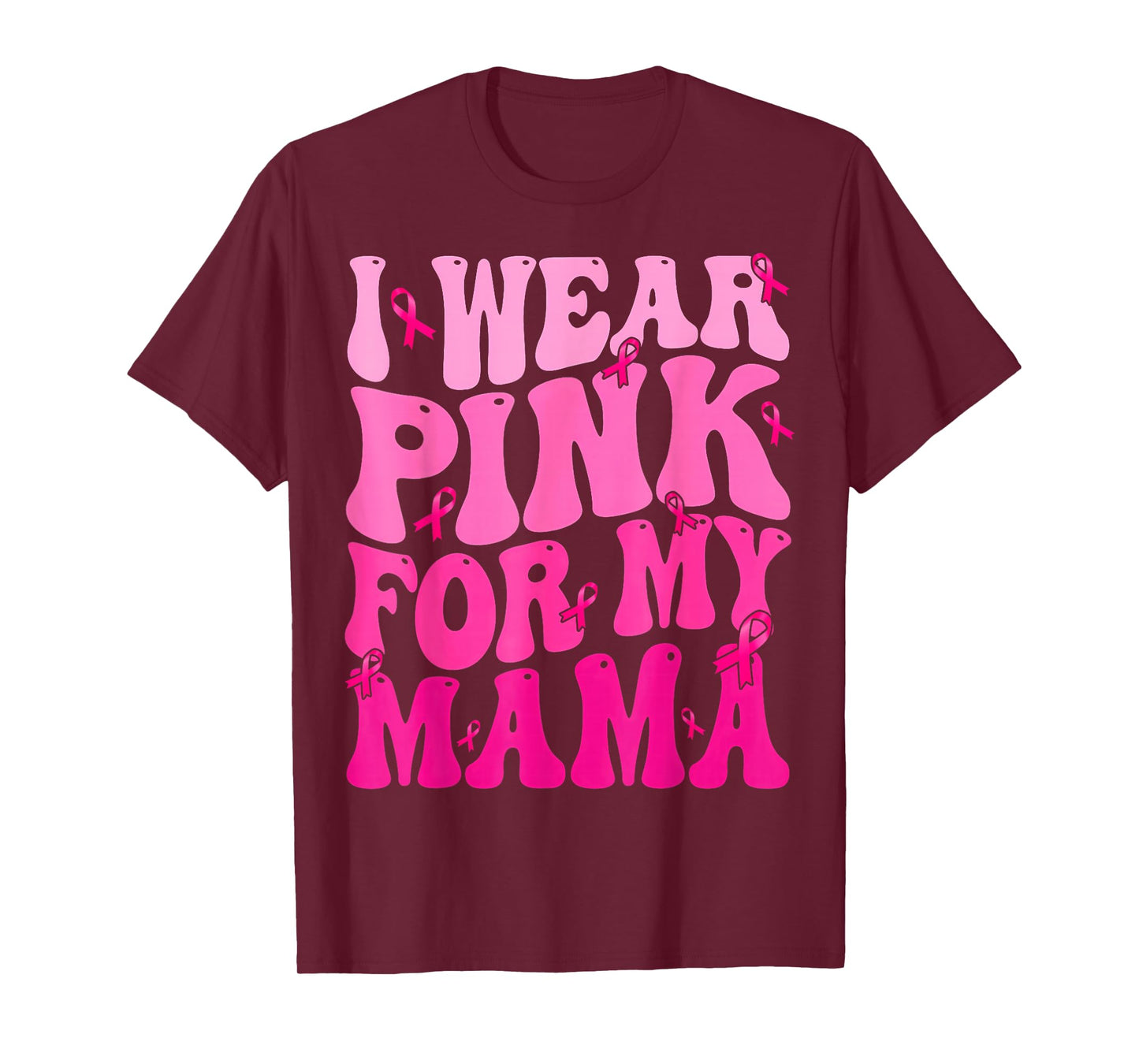 I Wear Pink for My Mama Ribbon Breast Cancer Support Squads T-Shirt