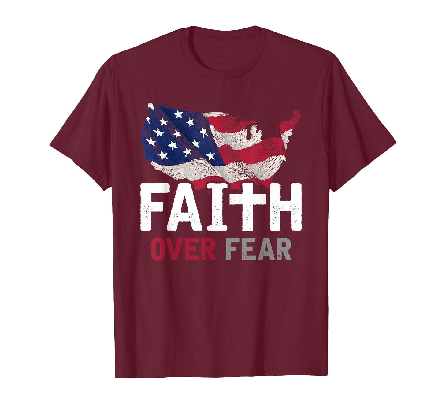 Faith Over Fear Patriotic Christian USA Flag Lord Jesus T-Shirt