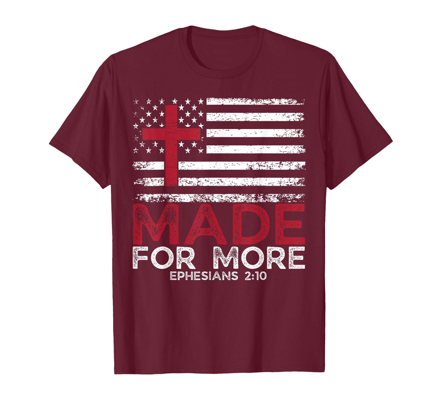 Funny Christian Made Ephesians 2:10 For More Faith USA Flag T-Shirt