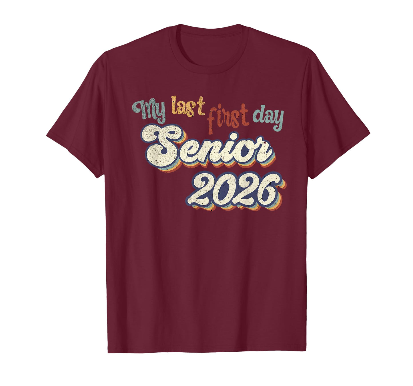 My Last First Day Senior 2026 Back To School Vintage Cool T-Shirt