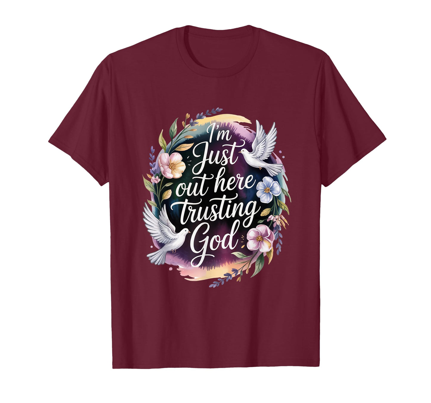 I'm just Out here Trusting God Christian Religious Faith T-Shirt