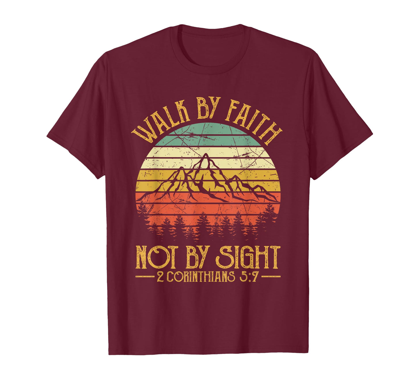 Walk By Faith Not By Sight Bible Verse Gift Christian T-Shirt