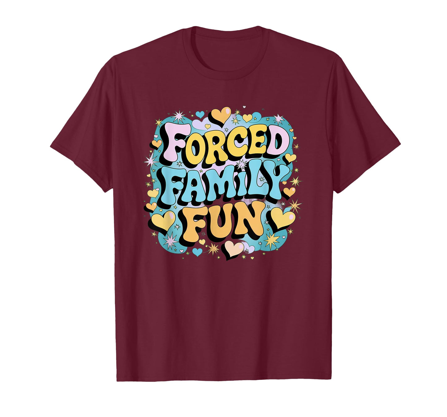 Forced Family Fun Funny Men Women Kids T-Shirt