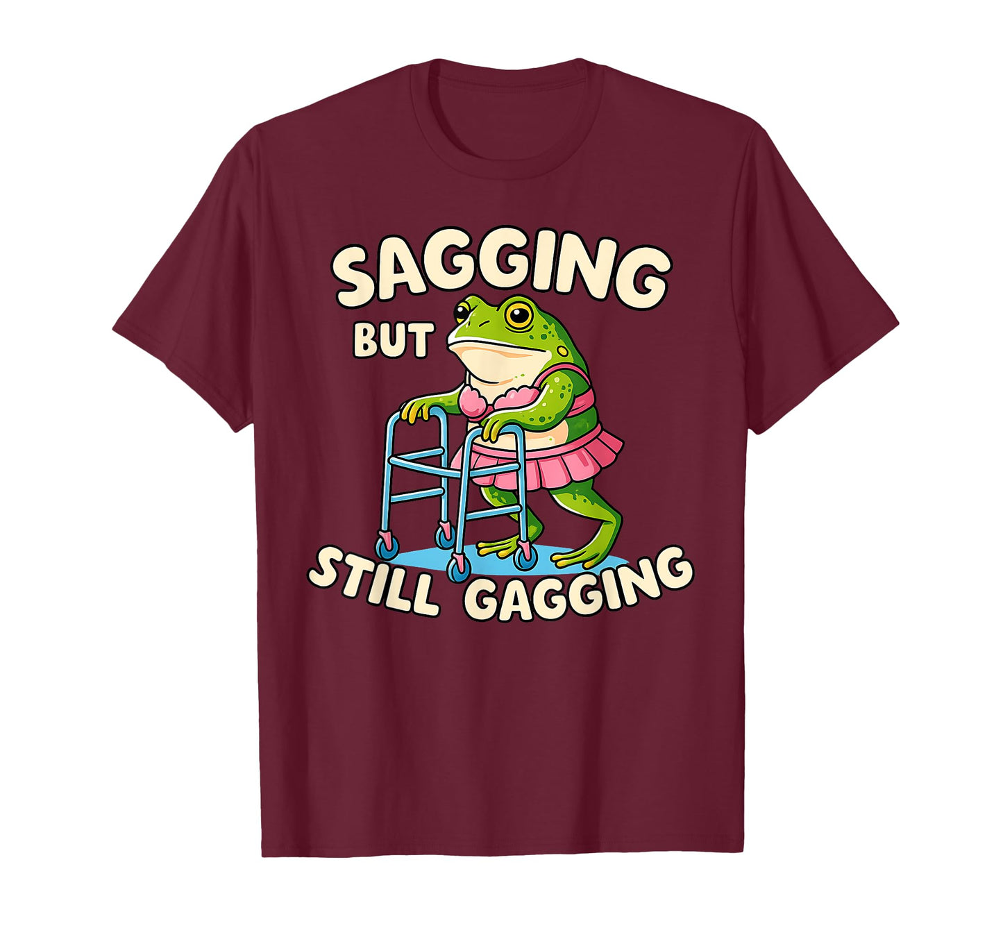 Sagging But Still Gagging Frog Funny Cringe Meme Walker Frog T-Shirt