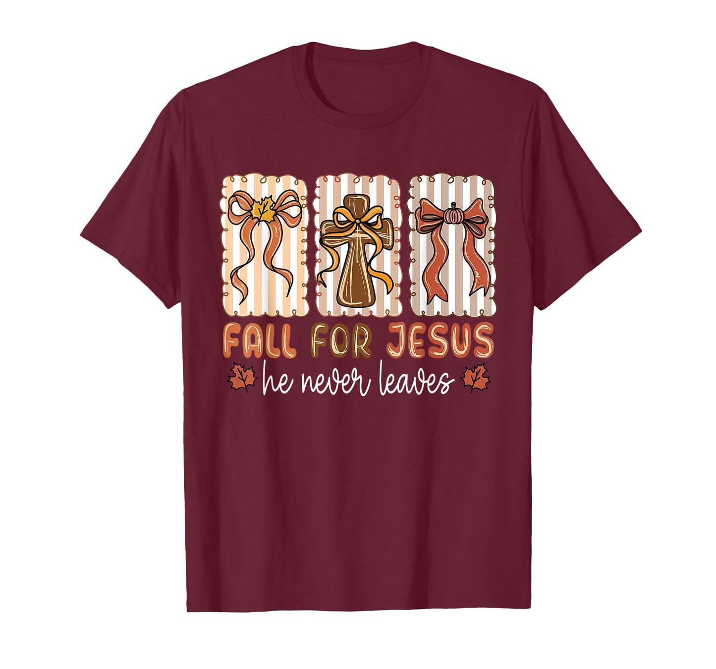 Fall for Jesus He Never Leaves Coquette Bow Autumn Cross T-Shirt