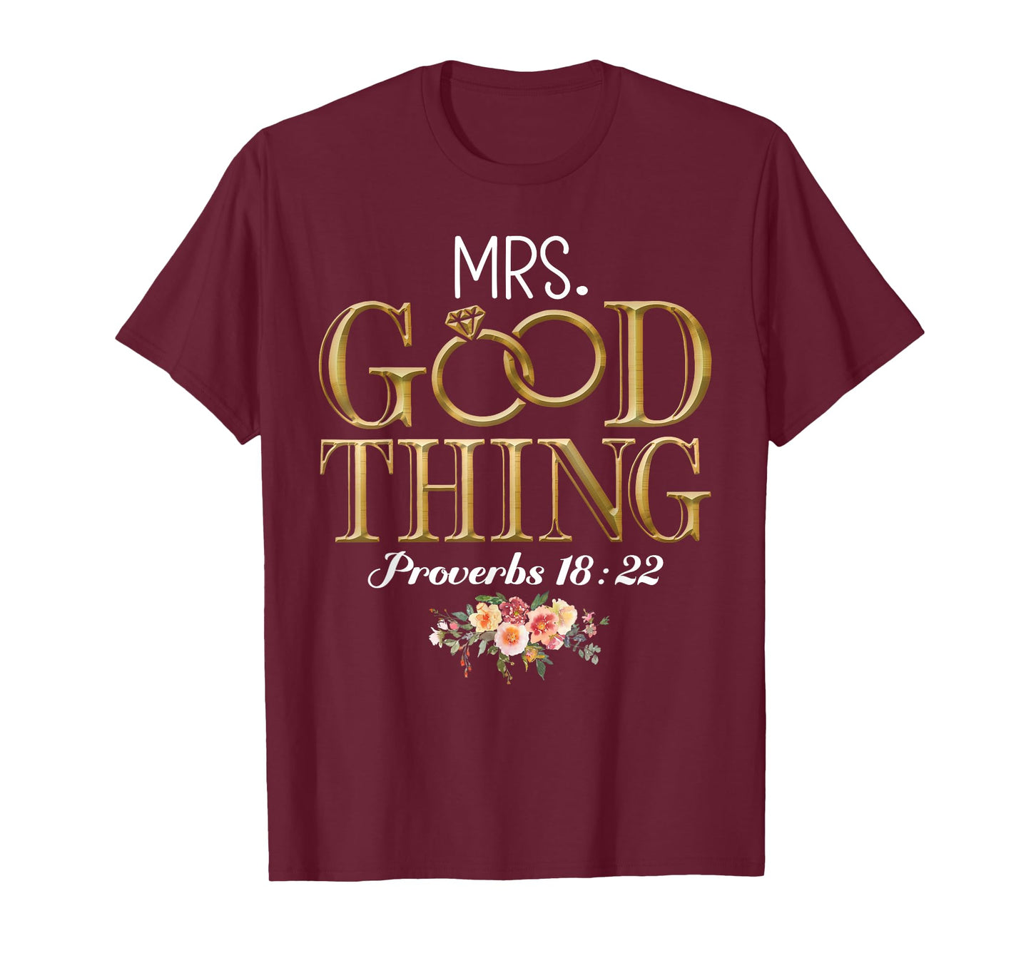 Mrs Good Thing Proverbs 18:22 Christian Faith T-Shirt