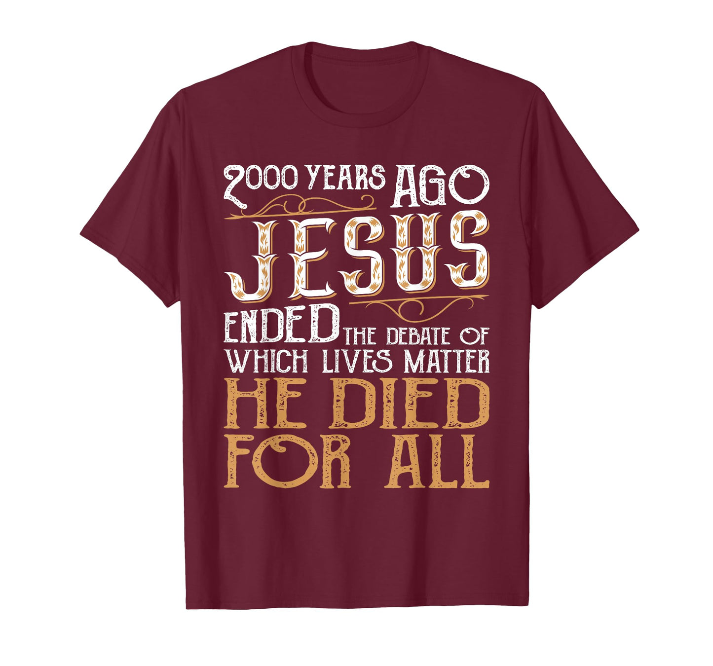 2000 Years Ago Jesus Ended The Debate - Christian Religious T-Shirt