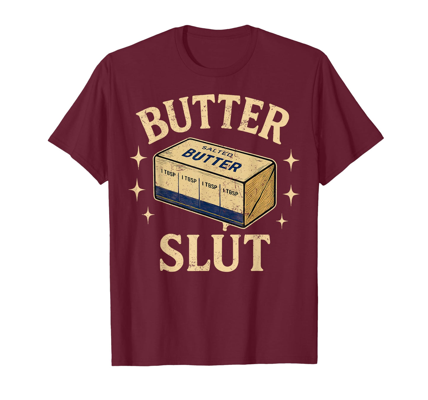 Funny Butter Lovers Retro Vintage Design - Butter Slut T-Shirt