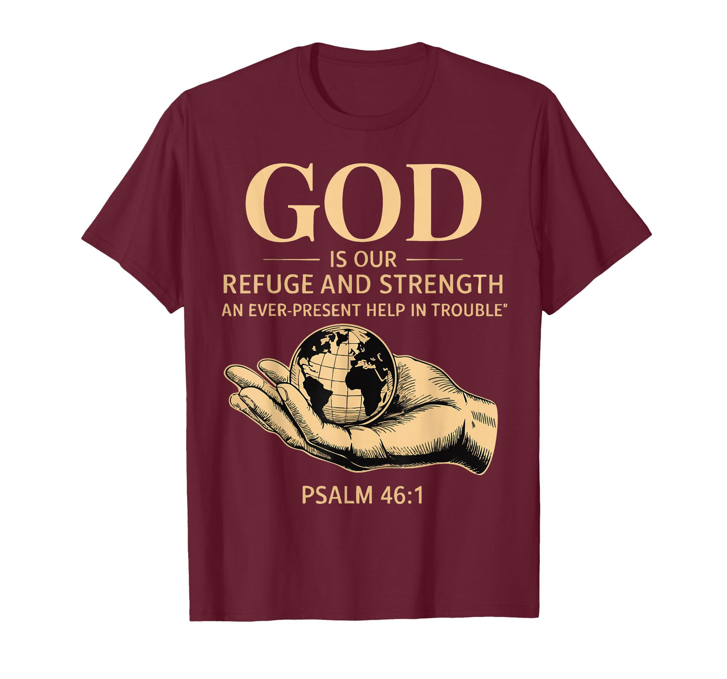 God is Our Refuge and Strength – Psalm 46:1 Christian Design T-Shirt