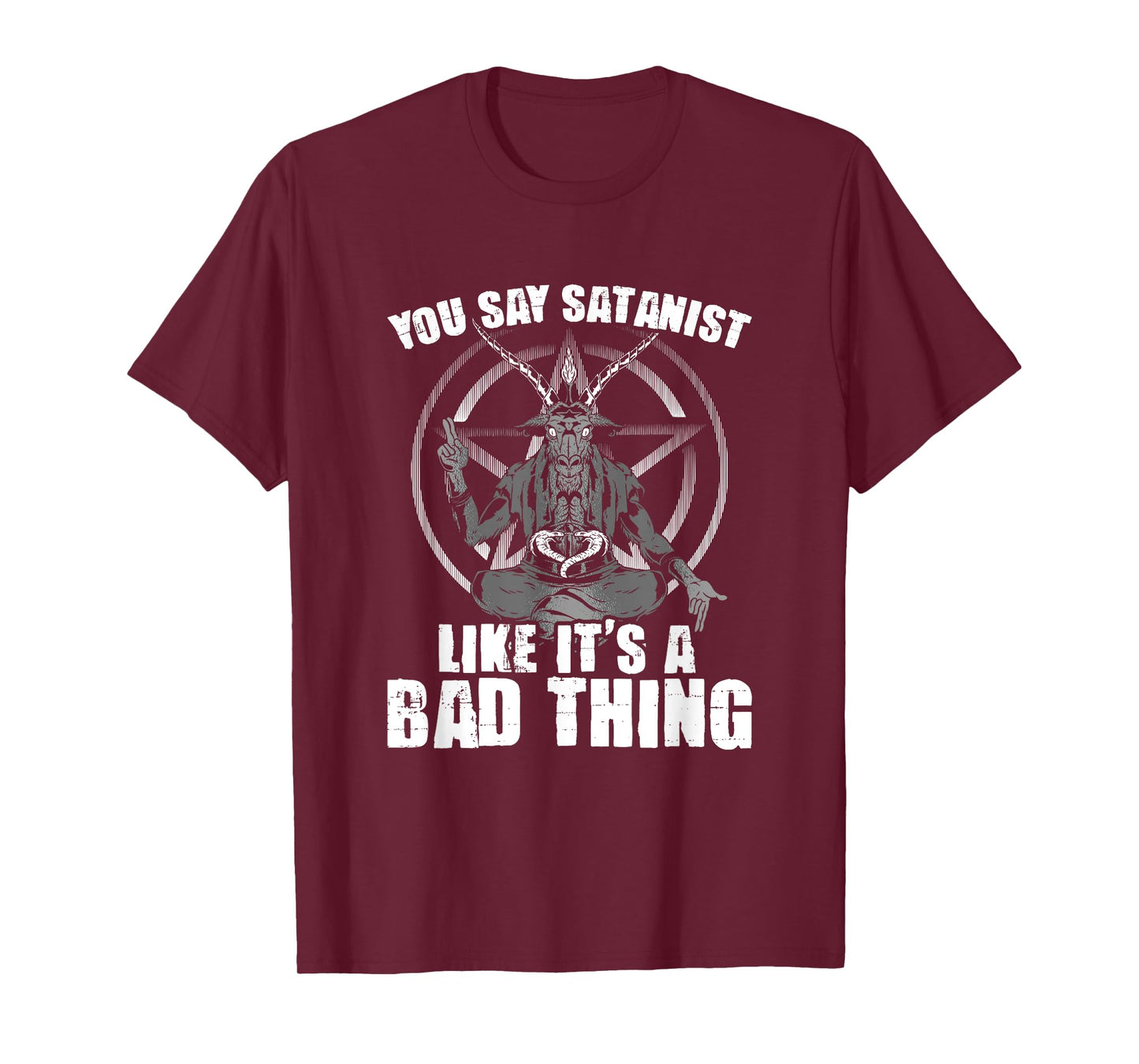 Say Satanist Satanic Witchcraft Baphomet Goth Occult T-Shirt