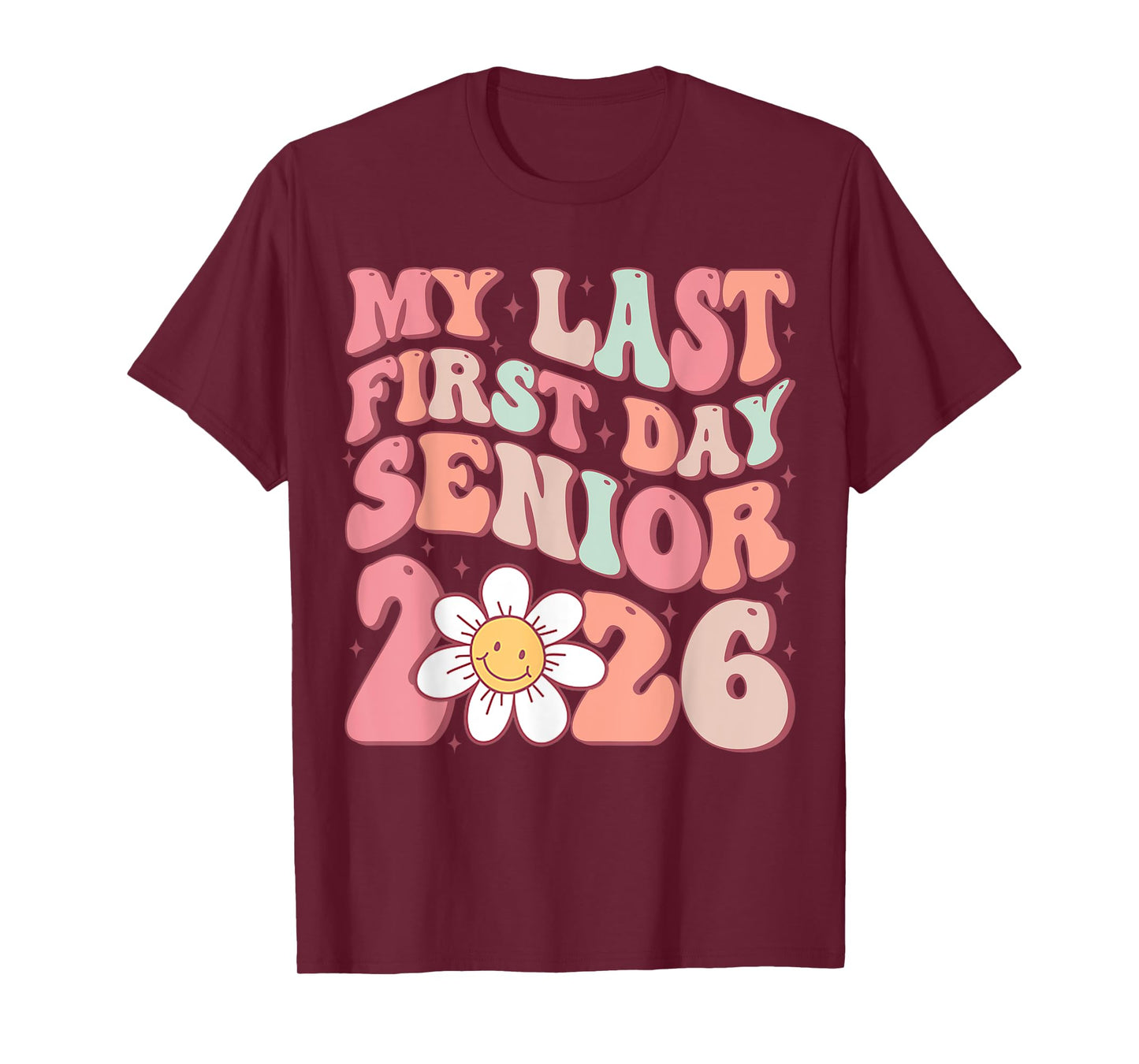 Senior 2026 Graduation My Last First Day Of Class Of 2026 T-Shirt